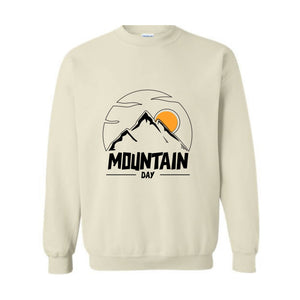 Mountain Day Sweathirt, Happy Weekend Sweatshirt, Positive Sweatshirt, inspirational Sweater, Good Vibes Hoodie