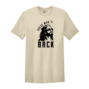 Guess Who's Back Shirt, Funny Easter Jesus T-Shirt, Easter Religious Shirt, Jesus Back Shirt, Jesus Come Back Shirt, Easter Sweatshirt