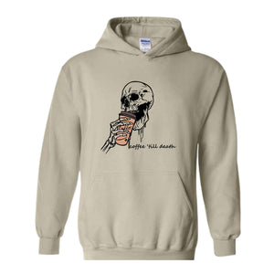 Coffee Till Death Hoodie, Skeleton Hoodie, Coffee Addict Sweater, Skeleton Drinking Coffee Hoodie