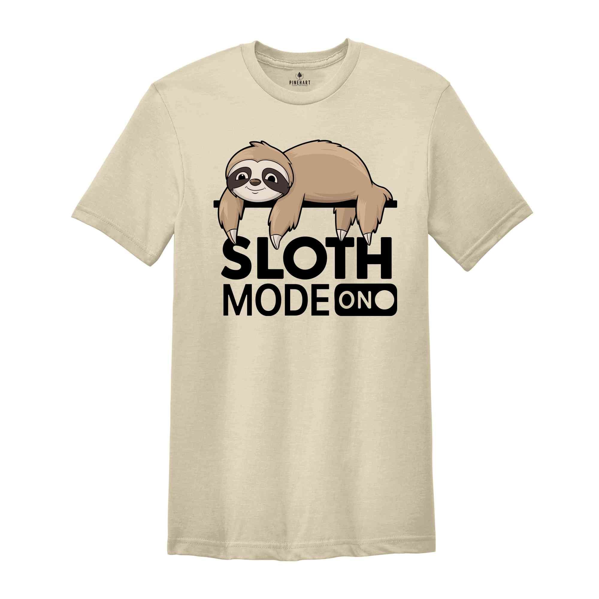 Sloth Mode On Shirt, Sloth Mode Shirt, Lazy Shirt, Funny Animal Shirt, Sloth Holiday Shirt, Funny Gifts For Women, Nap Shirt