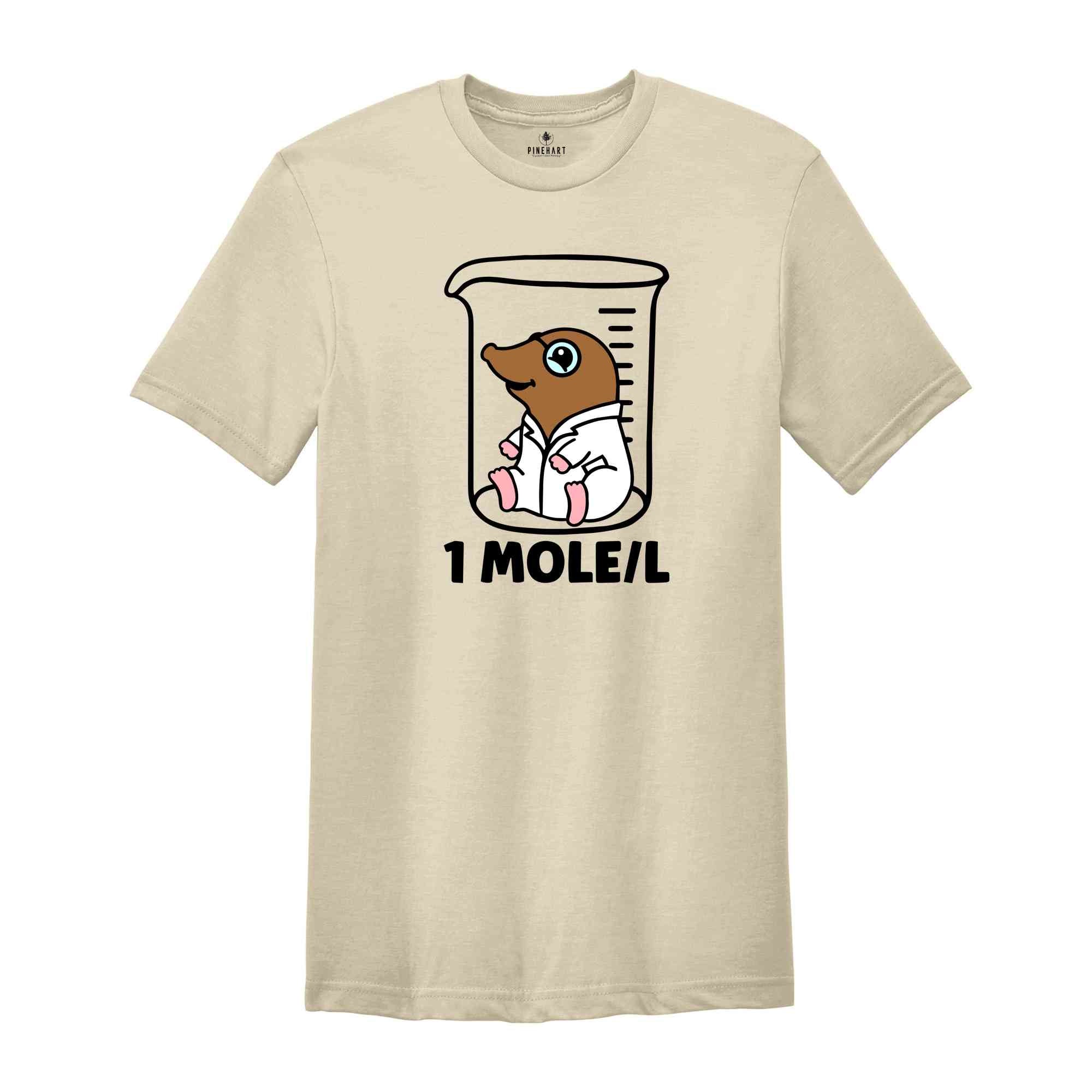 Funny Mole T-Shirt, Gift for Nerd, Science Teacher Tee, Chemistry Shirt, Stem Shirt, Funny Science Gift, Chemistry Nerd Gift