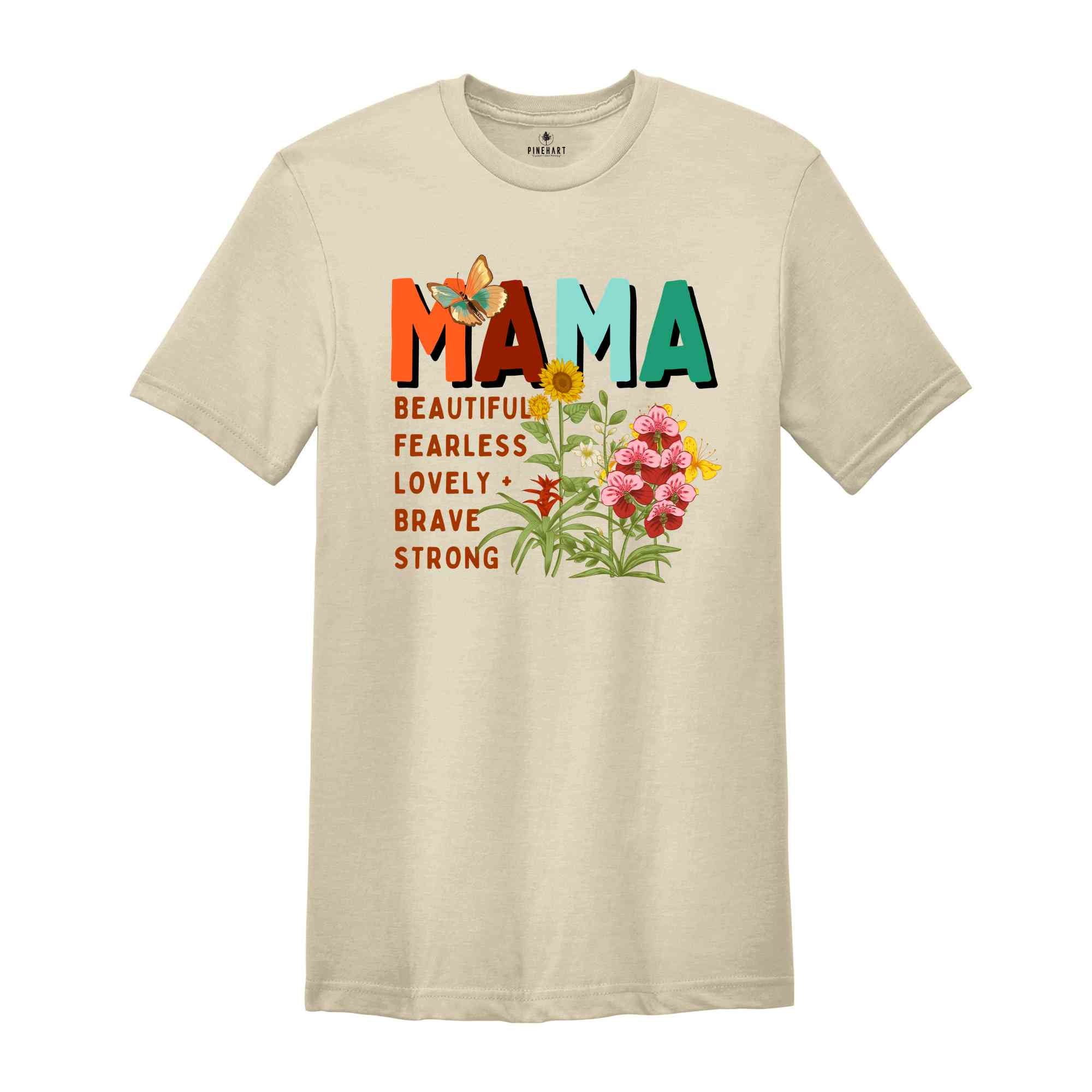 Mama Beautiful Fearless Shirt, Mother's Day Shirt, Gift For Mother, Rainbow Shirt, Cute Mother's Day Shirt, Mama Shirt, Mom Shirt