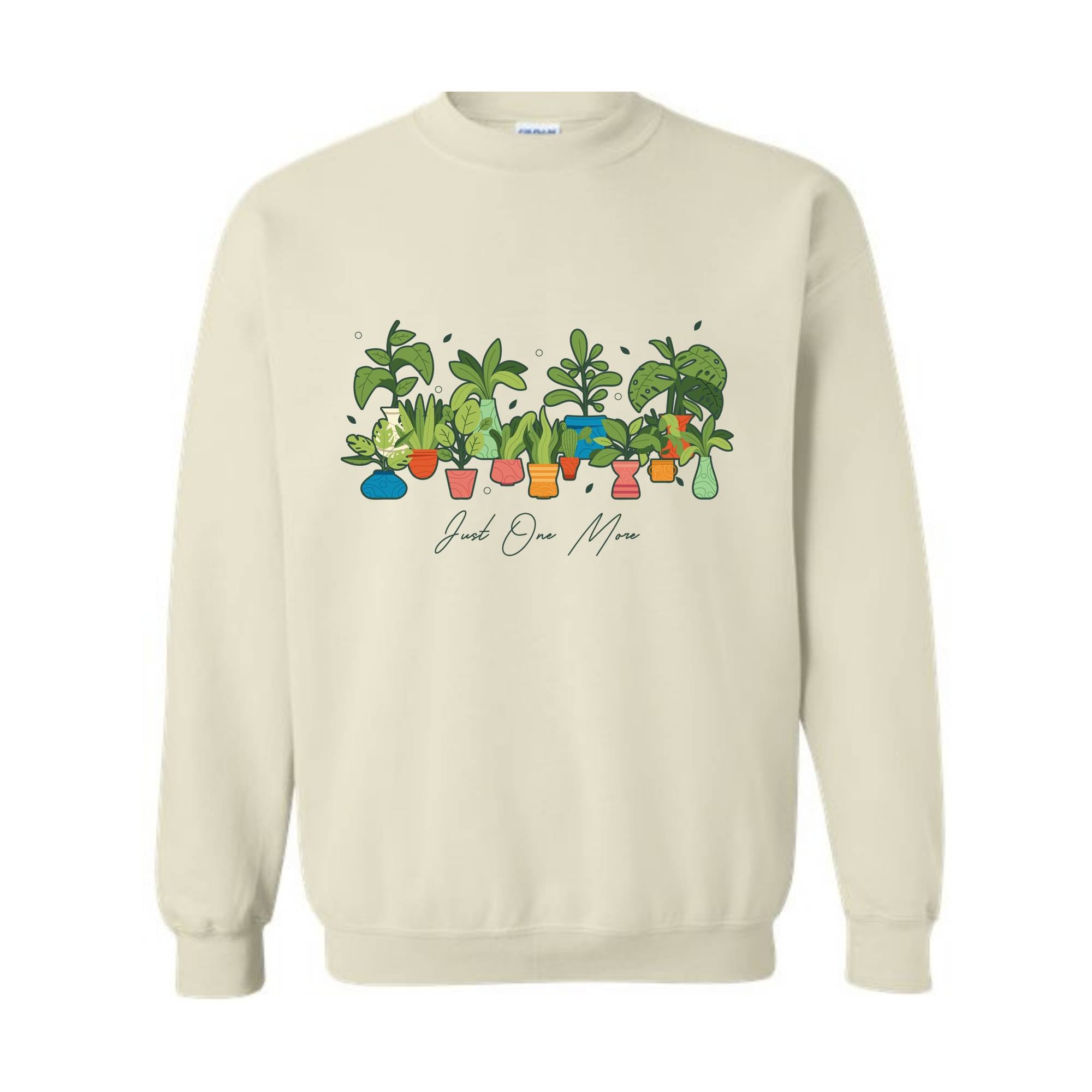 Plant Lady Sweatshirt, Just One More Plant Sweatshirt, Crazy Plant Lady Gift, Gardening Sweater, Plant Mom Sweatshirt, Funny Gardener