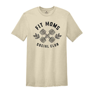 Fit Moms Club T-Shirt, Fitness Mom Shirt, Gym Lover Shirt For Moms, Pilates Mama Shirt, Gift For Sportive Mother