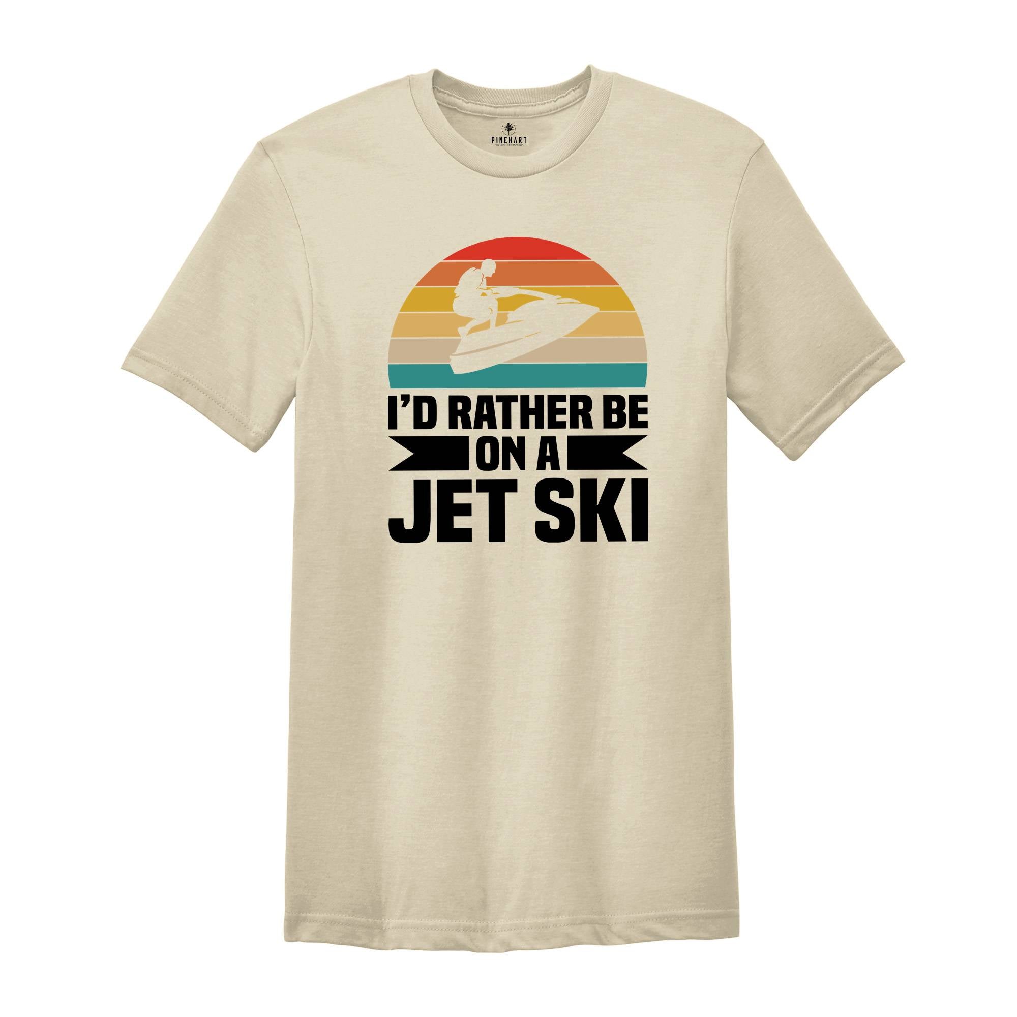 I'd Rather Be on a Jet Ski T-shirt, Jet Ski Rider Gift, Sommer Sport Outfit, Funny Jet Ski Dad Gift, Fathers Day Shirt