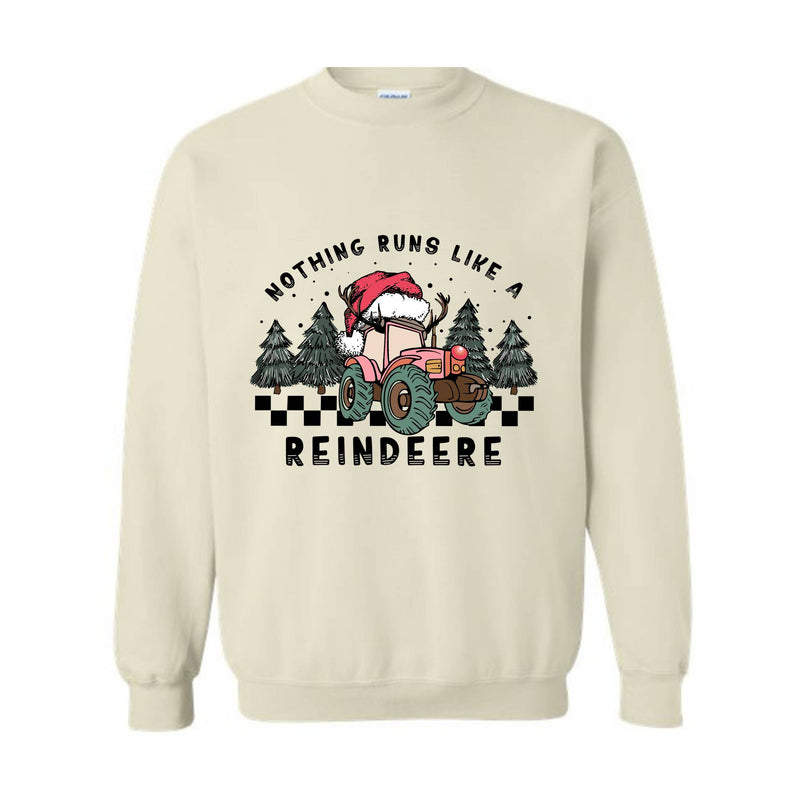 Nothing Runs Like A Reindeer Sweatshirt, Christmas Tractor Sweatshirt, Farm Christmas Sweater, Farmer Christmas Sweatshirt