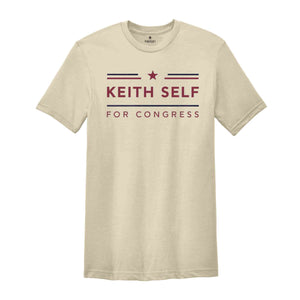 Keith Self for Congress 2024 November Elections in Texas Campaign T-Shirt, Keith Self for Congress Political Campaign Apparel