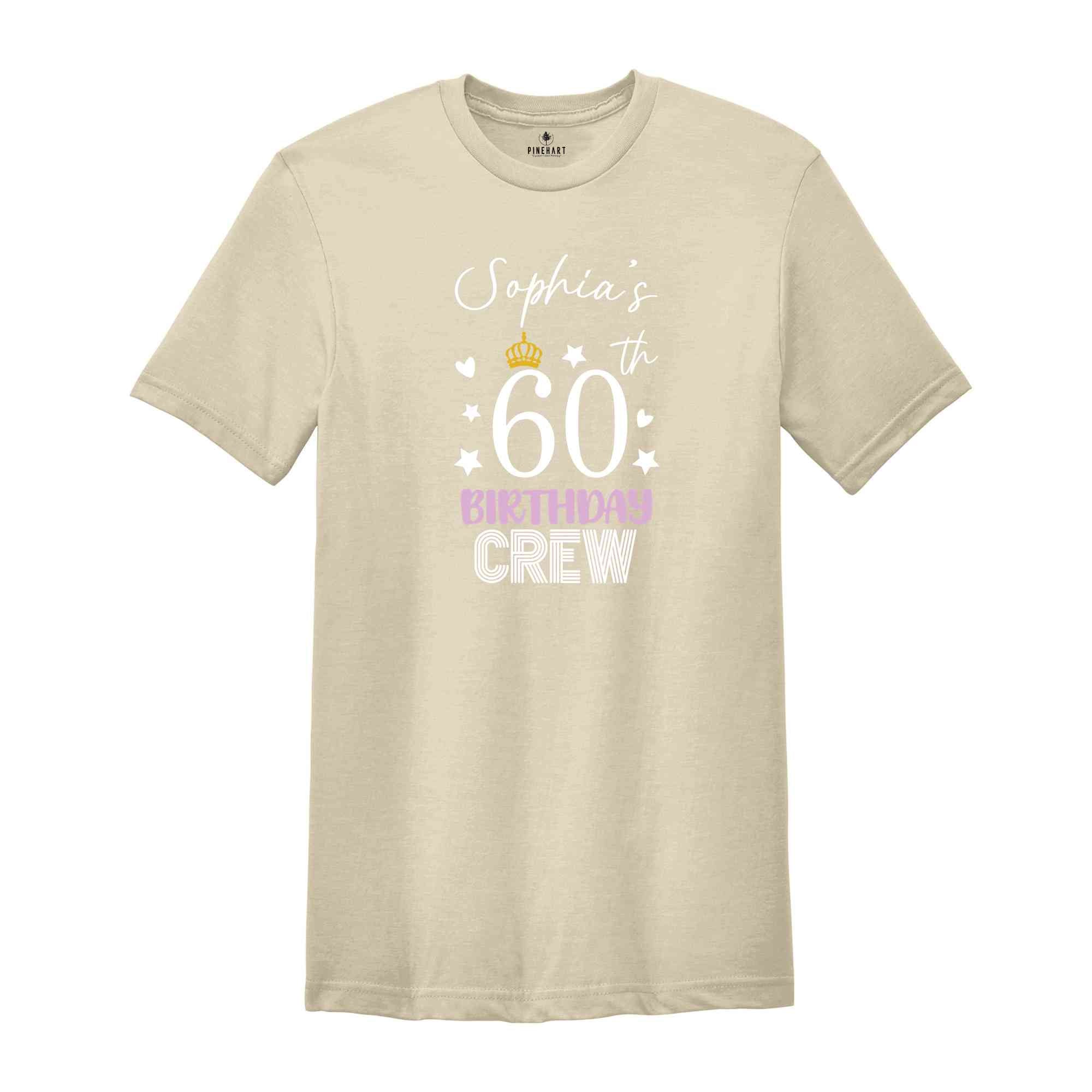 Custom Birthday Queen And Crew Shirt, Personalized 60th Birthday Queen T-Shirt, Birthday Queen Your Name On Shirt, Birthday Crew T-Shirt