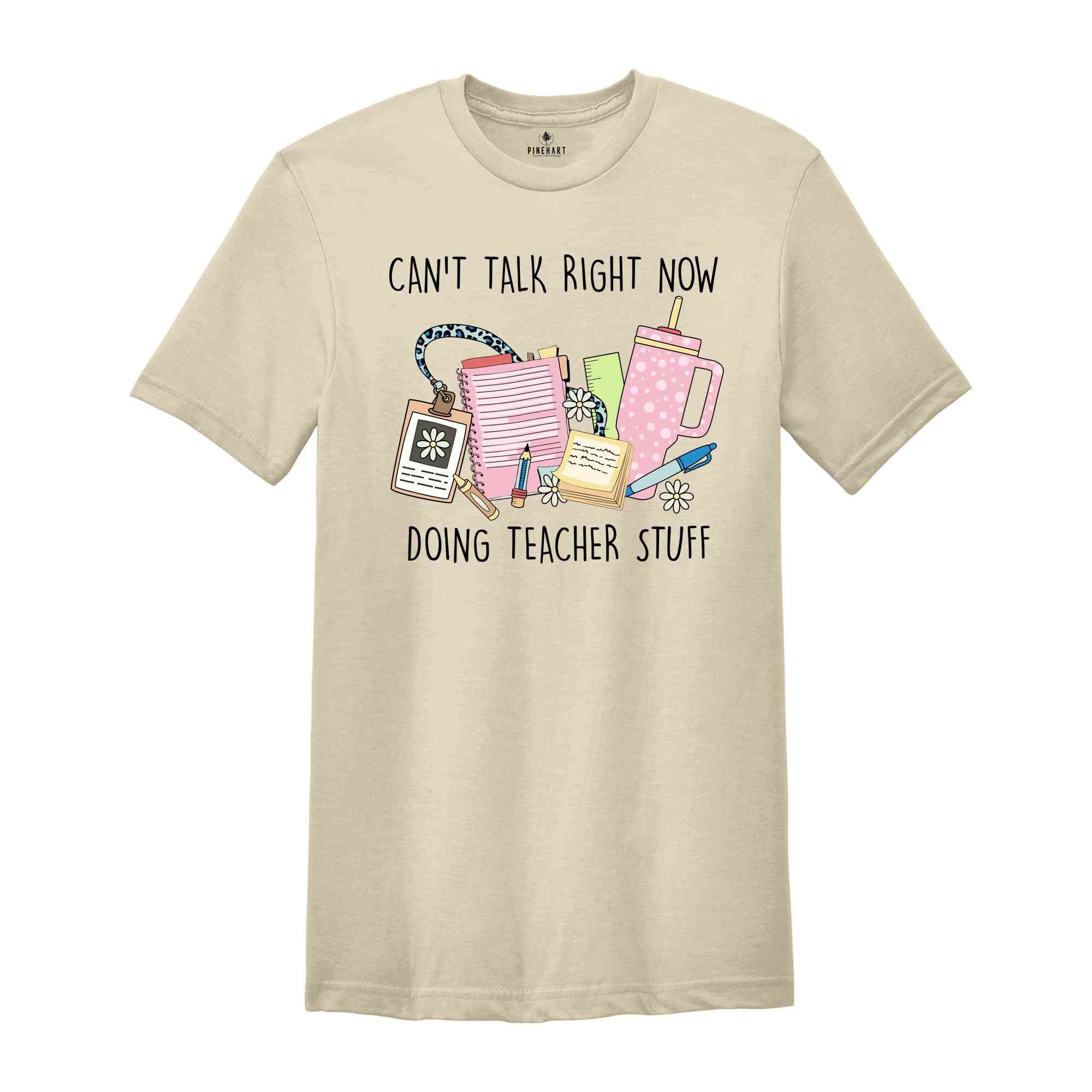 Can't Talk Right Now Doing Teacher Stuff Shirt, Teacher Appreciation Gifts, Retro Teacher Shirt, Shirt for Her, Retro Shirts