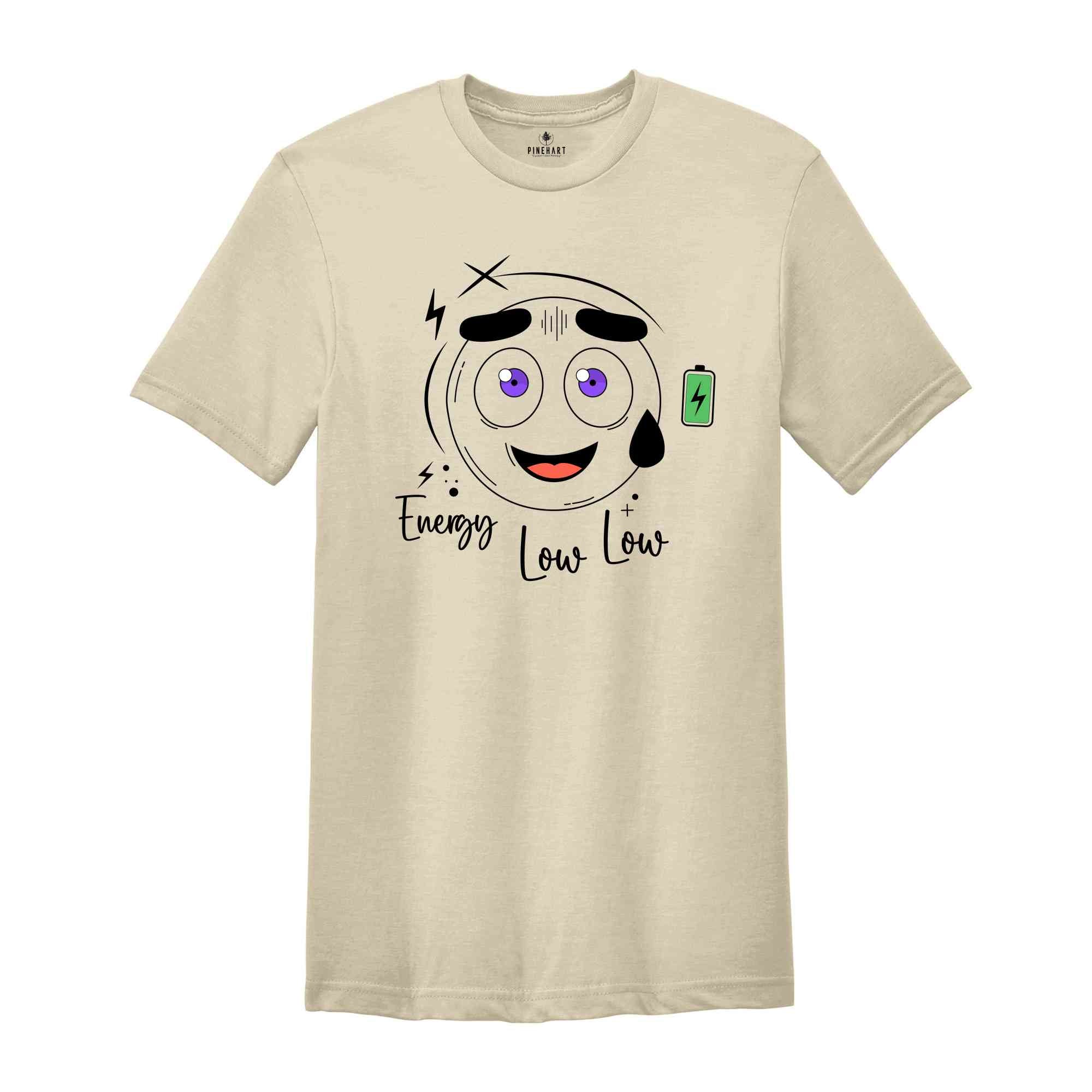 Energy Low Shirt, Hilarious Emoji Shirt, Trendy Funny Face Shirt, Funny Emoji Shirt, Battery Shirt, Funny Gift Shirt, Holiday Face Shirt