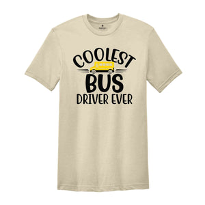 Coolest Bus Driver Ever T-Shirt, School Bus Driver Gift, Bus Driver Appreciation Day Shirt, Bus Driver Shirt