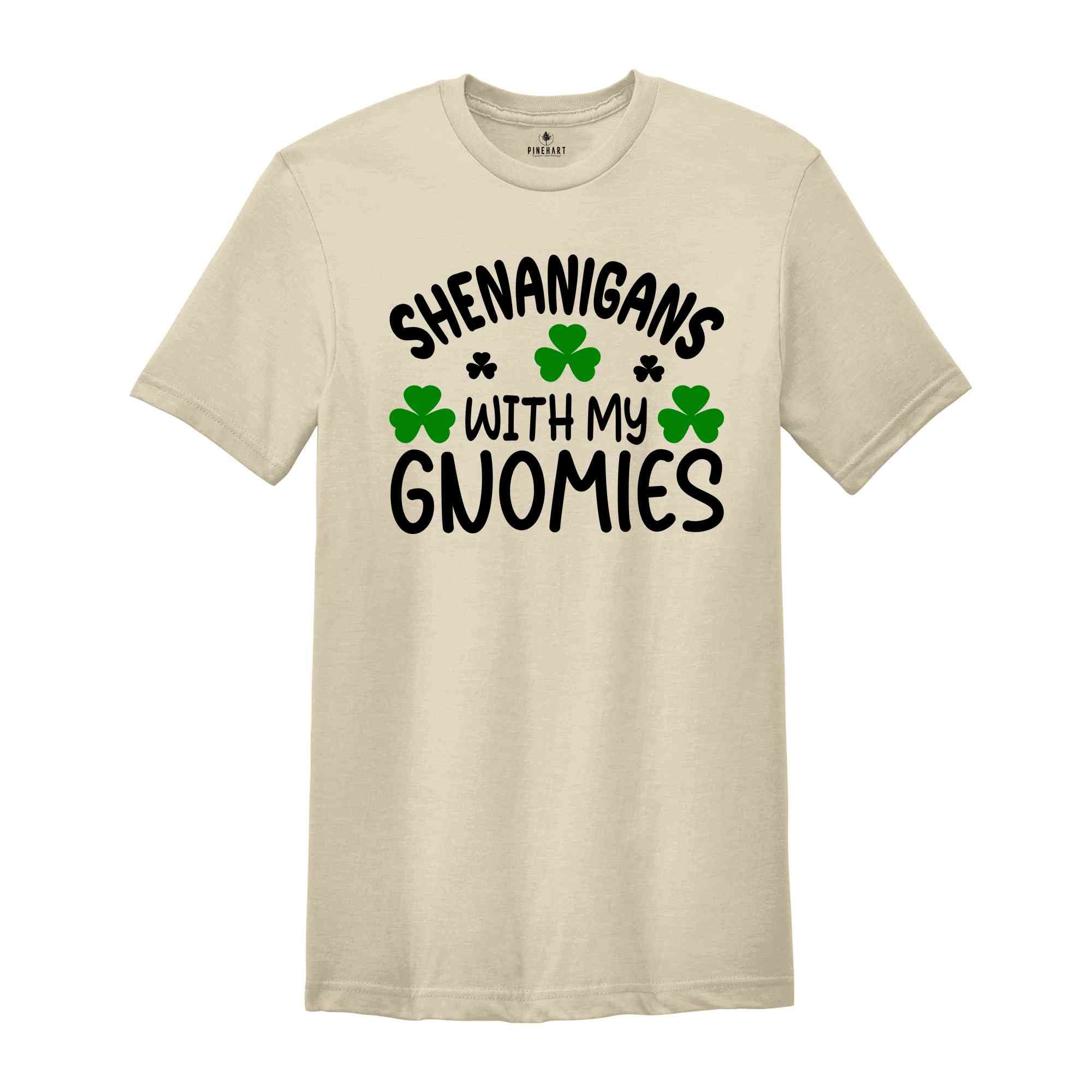 Shenanigans With My Gnomies Shirt, Shamrock Shirt, Gnome Shirt, Friends Shirt, Saint Patricks Day Crew Shirt, Crew Tshirts