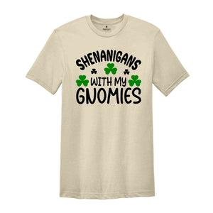 Shenanigans With My Gnomies Shirt, Shamrock Shirt, Gnome Shirt, Friends Shirt, Saint Patricks Day Crew Shirt, Crew Tshirts