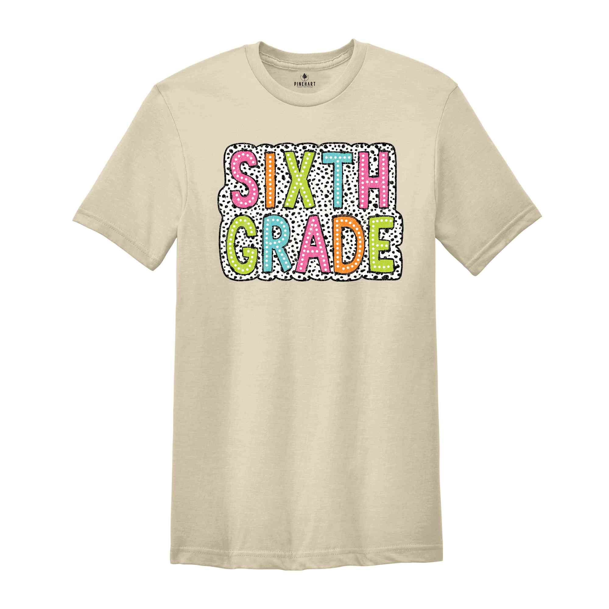 Sixth Grade Shirt, 6th Grade Shirt, 6th Grade Teacher Shirt, 6th Grade T-Shirt, Sixth Grade Tee, Back to School Shirt, School Shirt