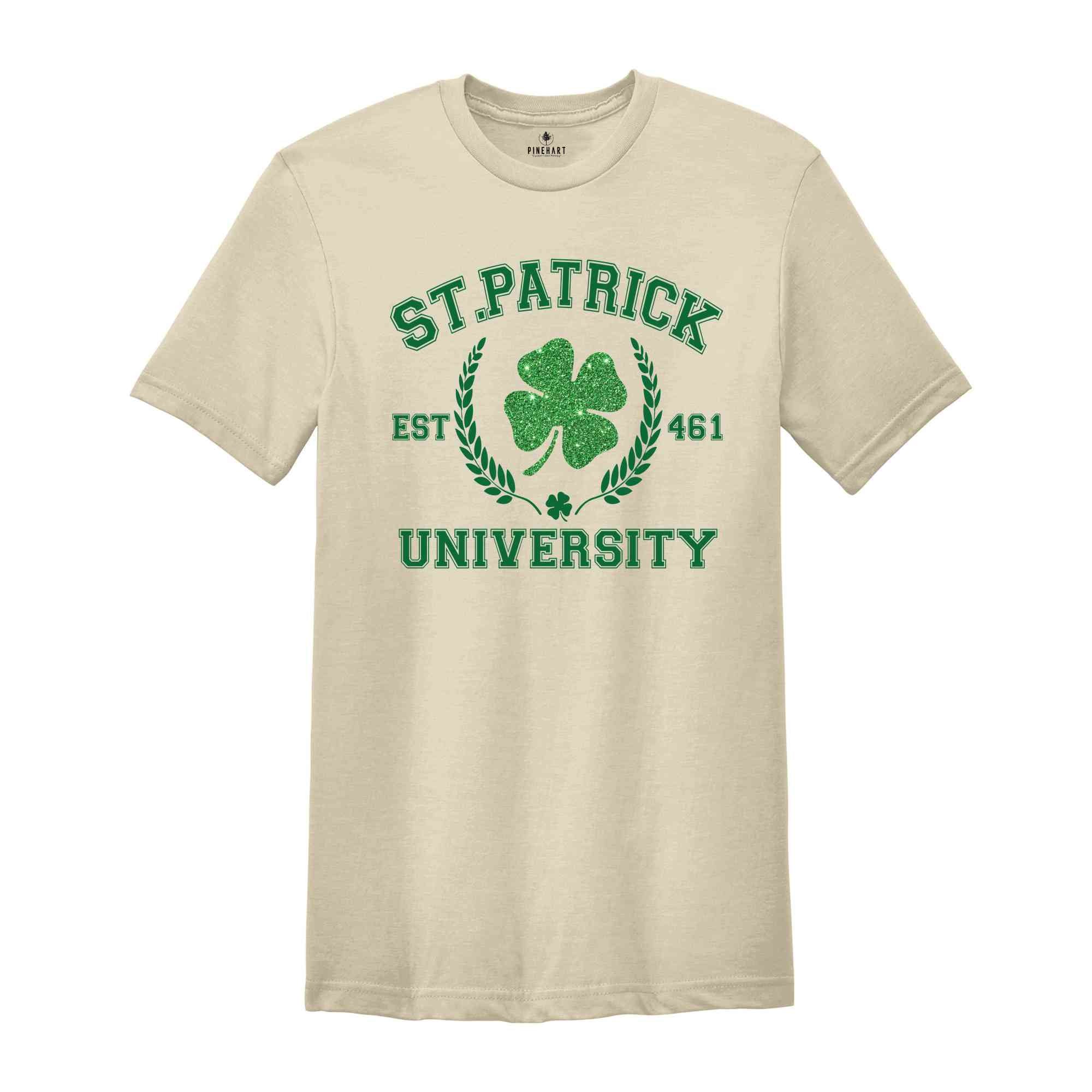 St Patrick Est 461 University Shirt, St Patrick University Shirt, Shamrock Shirt, Funny College Shirt, St Patrick's Day Shirt