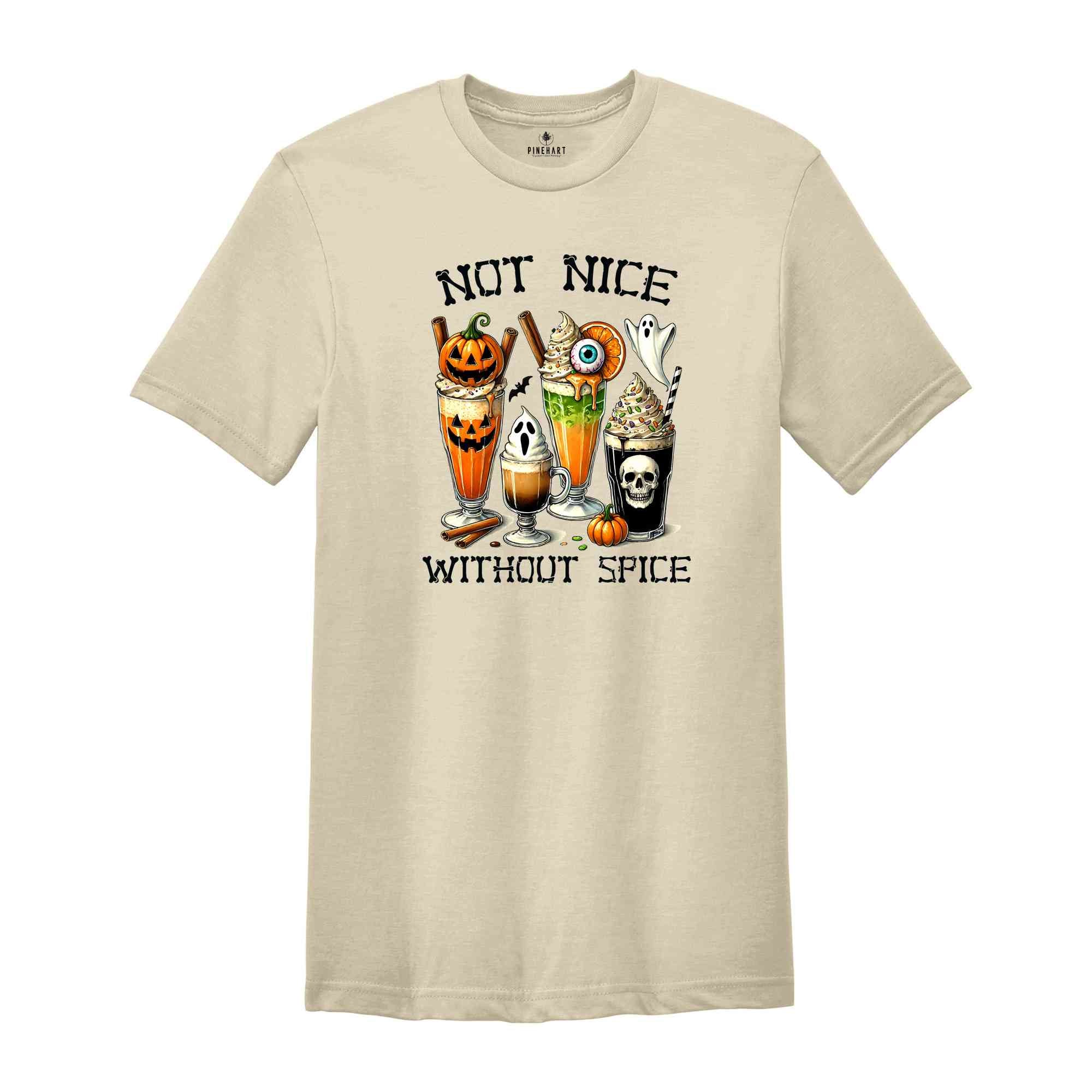 Not Nice Without Spice Shirt, Halloween Shirt, Spooky Pumpkin Shirt, Halloween Party Shirt, Halloween Party