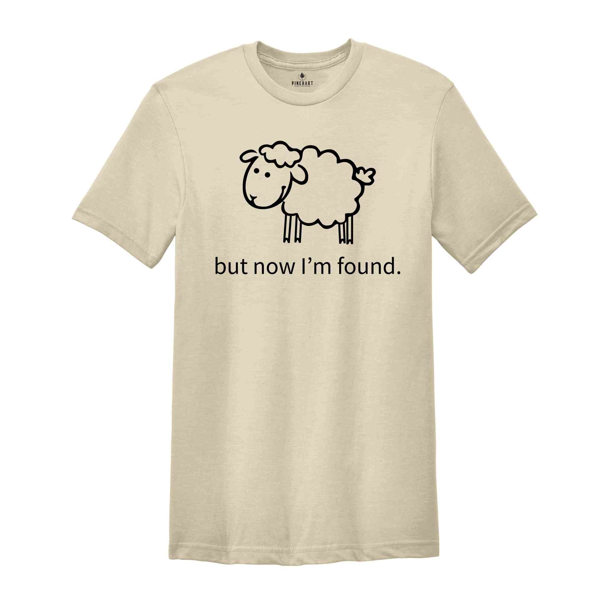 But now I’m Found Shirt, Christian Shirt, Cute Easter Shirt, Trendy Christian Shirt, Religious Shirt, Lamb Shirt