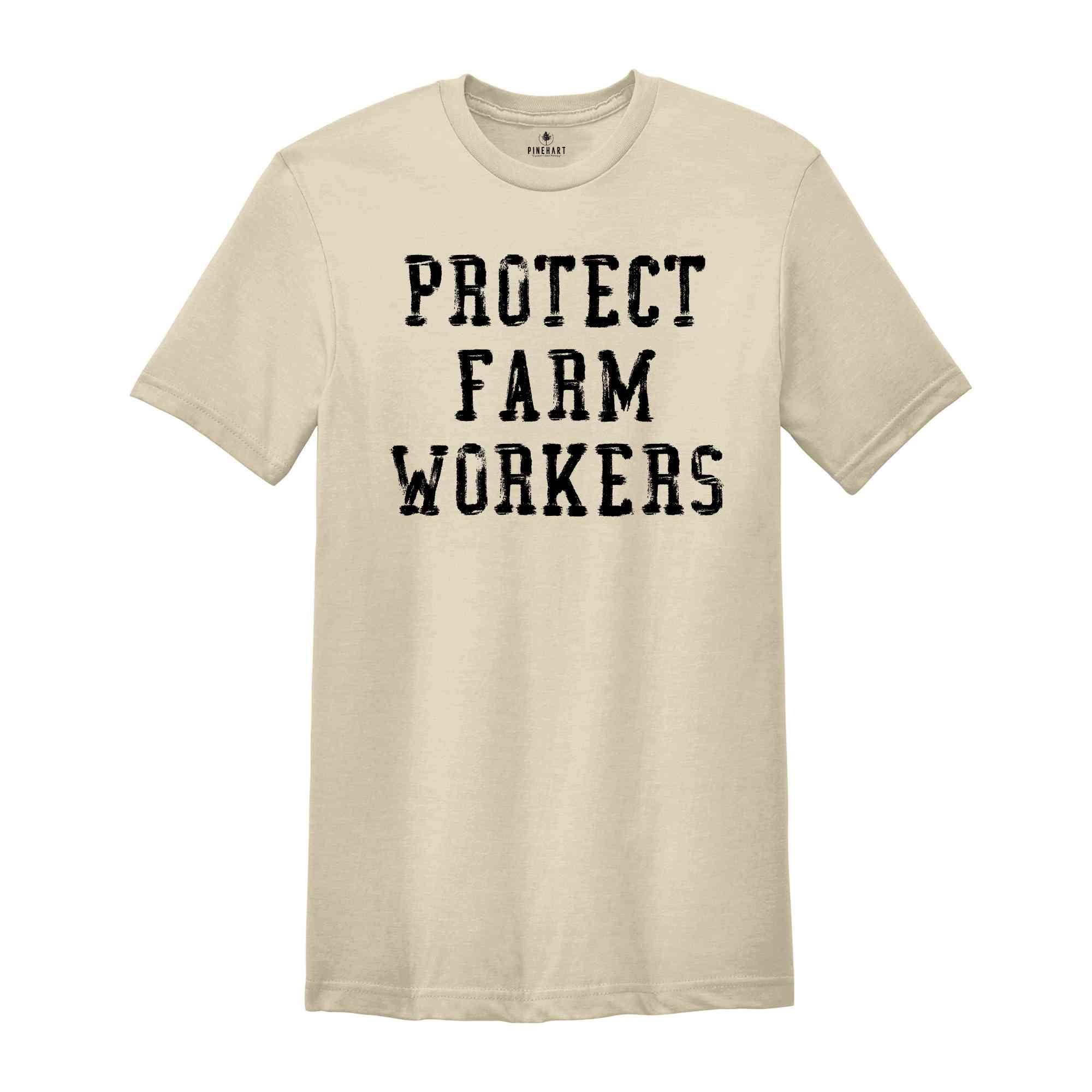 Protect Farm Workers Shirt, Farmer Rights Shirt, Gift For Farmer, Ranch Shirt, Field Worker Shirt, Farmer Rights Tee