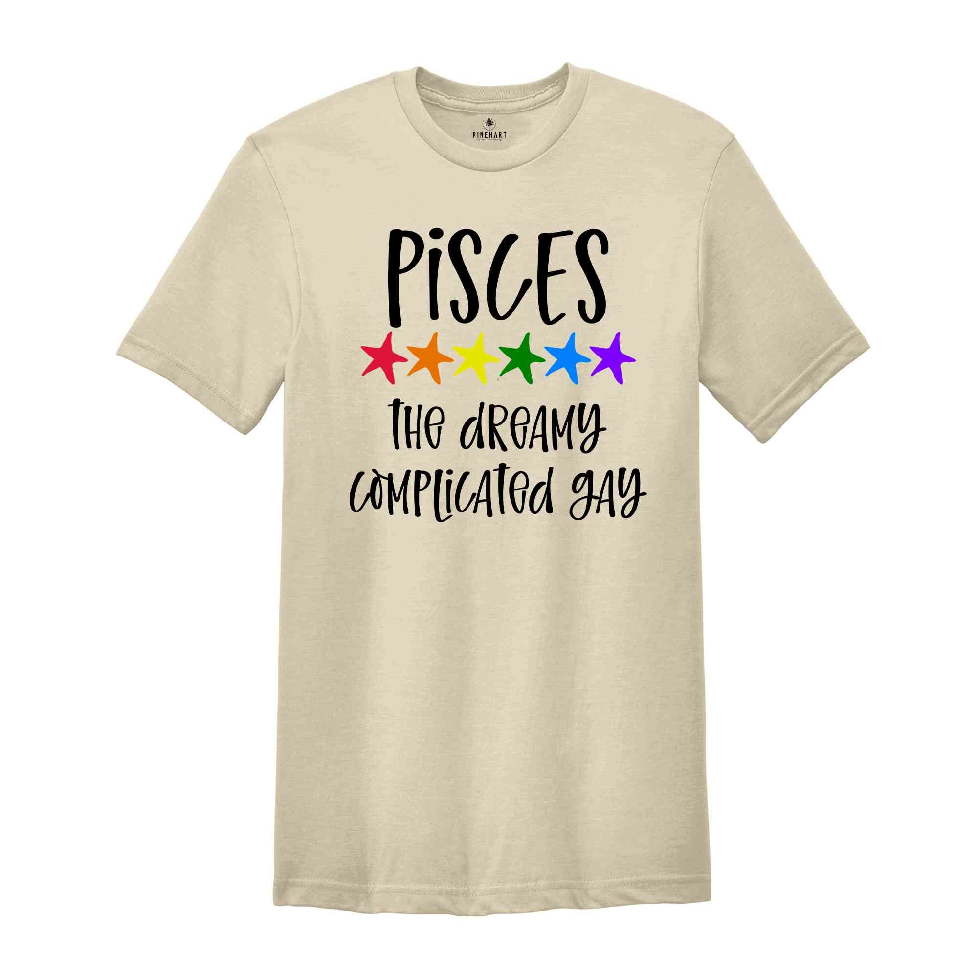 Pisces The Dreamy Complicated Gay Zodiac Shirt, LGBT Pride Shirt, Pisces Shirt, Gift For Gay Shirt, Gay Pride Shirt, Gay Zodiac Shirt