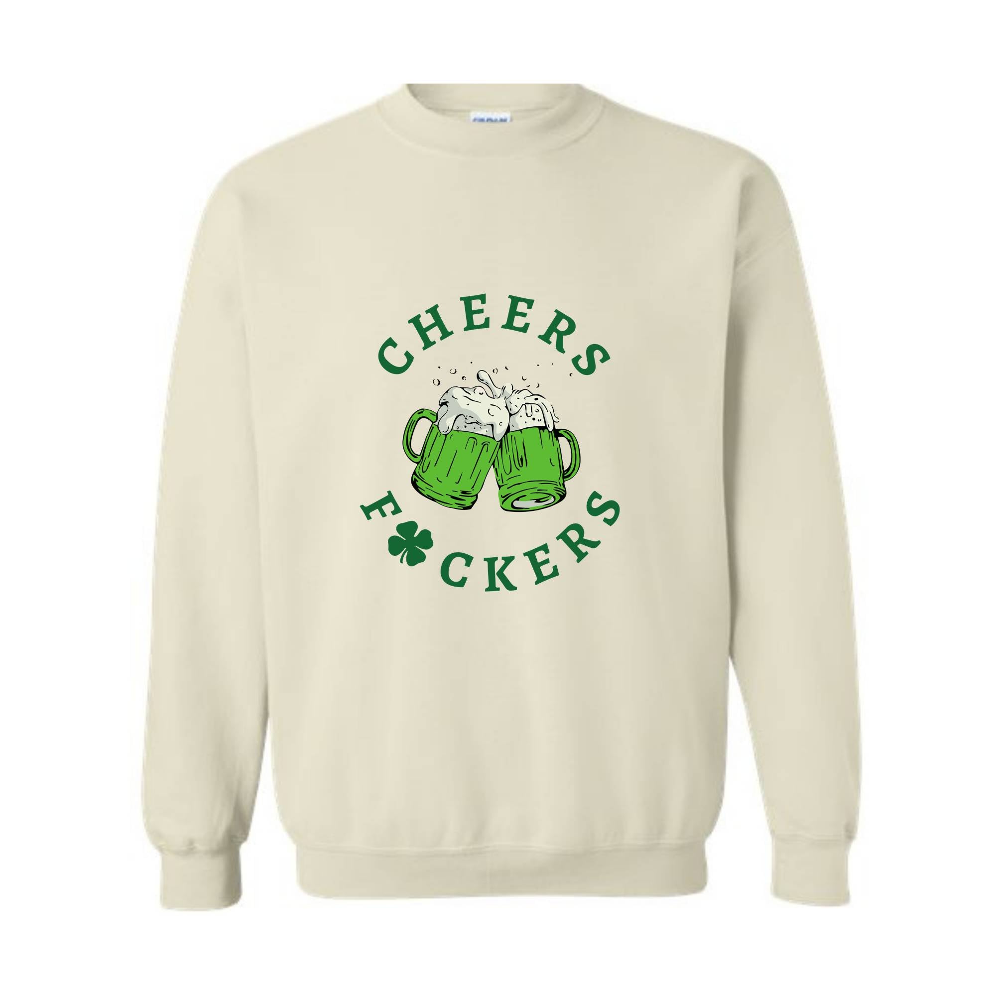 Cheers Fuckers Sweatshirt, St. Patrick's Day Sweater, Lucky Hoodie, Paddy's Day Shirt, Irish Gifts, Shamrock Sweater