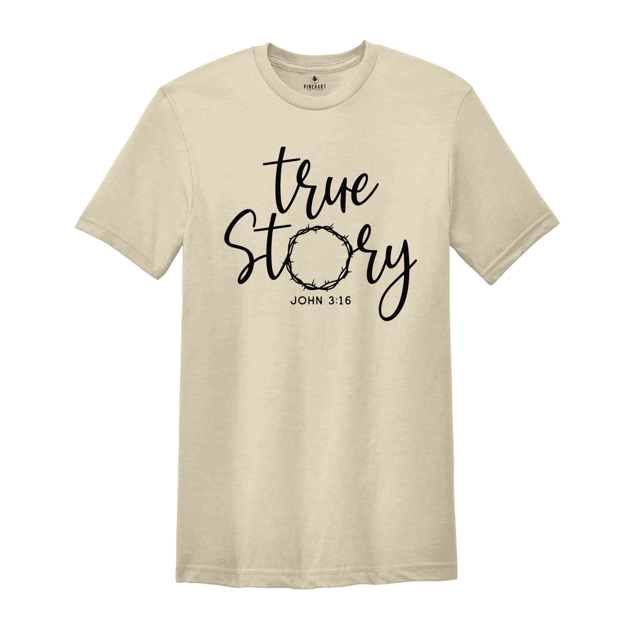 True Story, Bible Verse Shirt, Jesus Shirt, Religion Shirt, Nativity Shirt, Christian Shirt, Jesus Shirt, Christmas Nativity