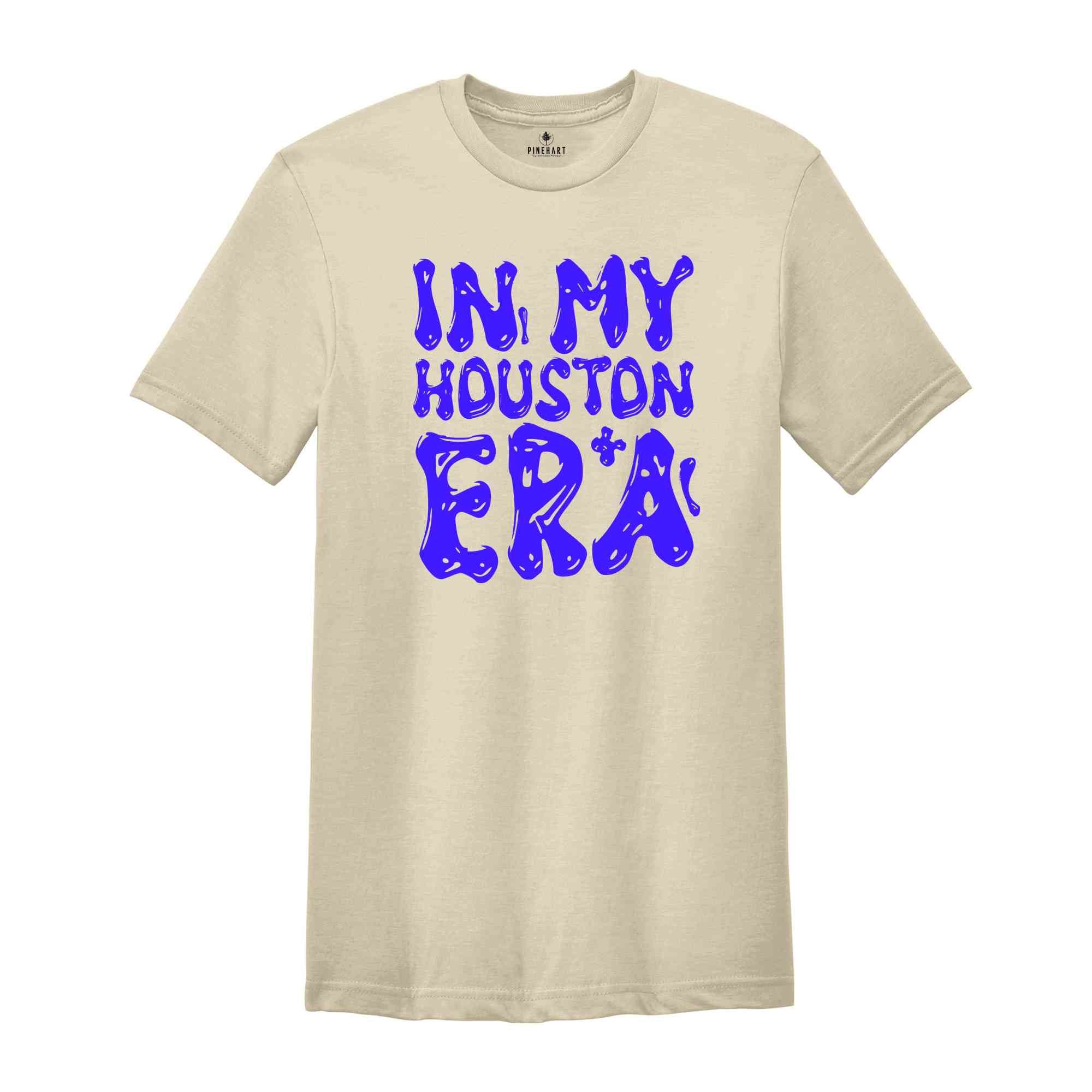 In My Houston Era Shirt, Mental Health Shirt, Inspirational Shirt, Self Care Shirt, In My Era Shirts, Self Love Shirt