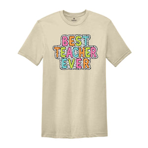 Best Teacher Ever Shirt, Cute Gift For Teacher, Teacher Appreciation, Teacher Life Shirt, Back To School Shirt, Teacher Apparel, School Tee