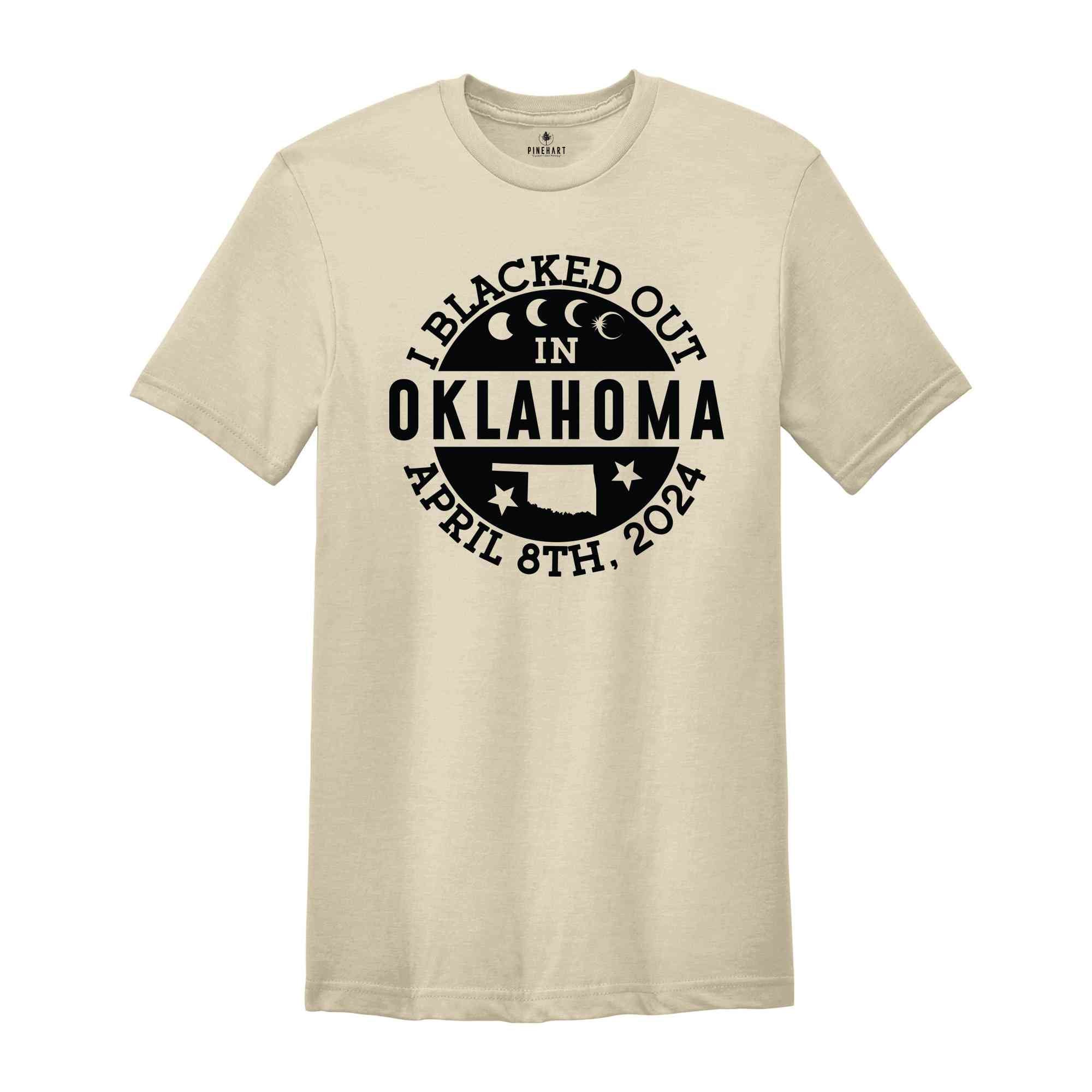 I Blacked Out In Oklahoma Shirt, Oklahoma Eclipse Shirt, Celestial Shirt, Eclipse Event 2024 Shirt, April 8th 2024 Total Solar Eclipse,