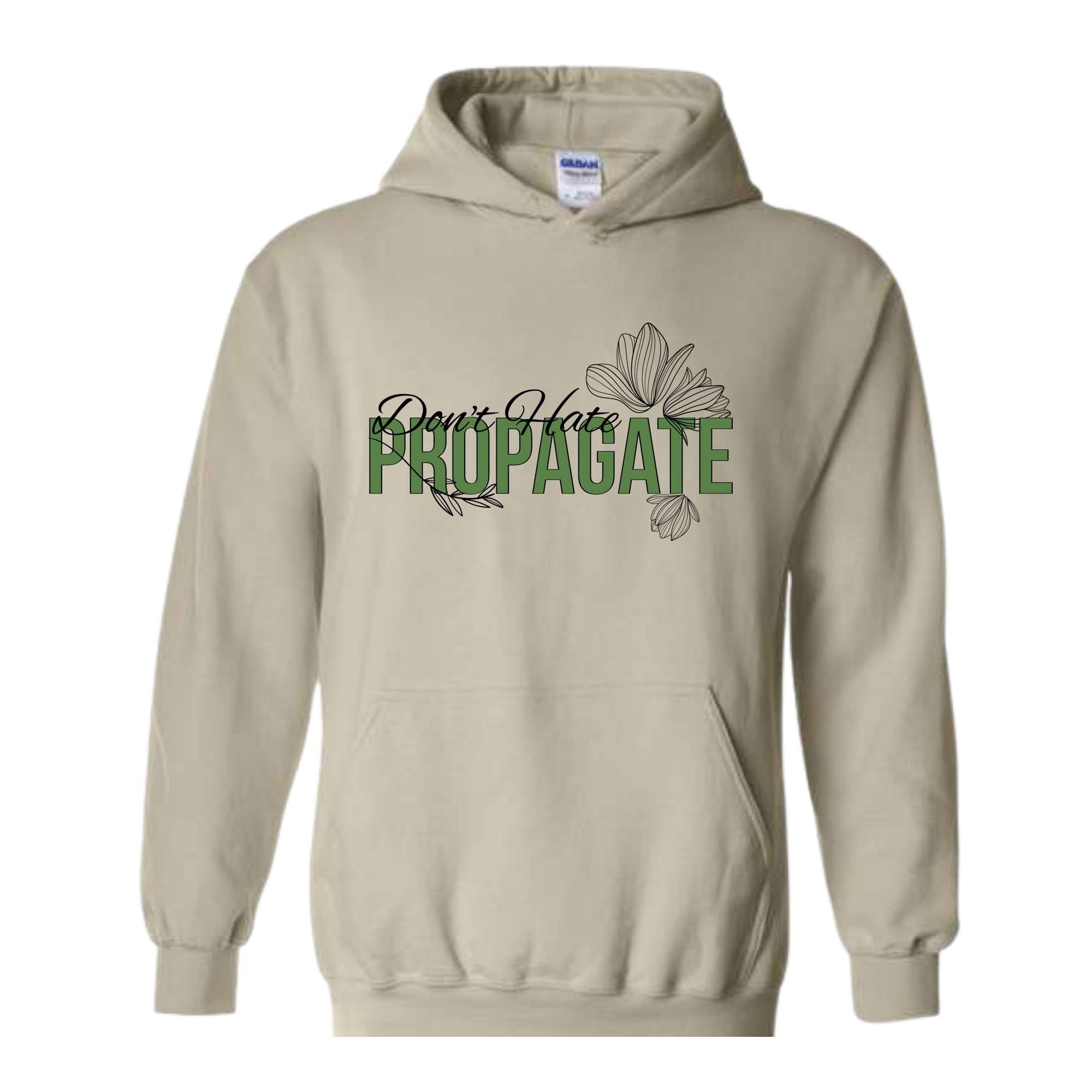 Don't Hate Propagate Hoodie, Plant Hoodie, Plant Mama Hoodie, Propagation Hoodie, Funny Plant Lover Hoodie.