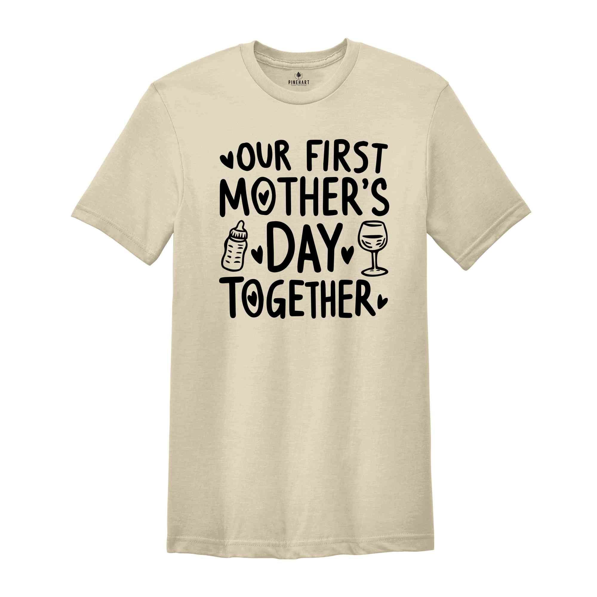 Our First Mother's Day Together T-Shirt, First Mother's Day Shirt, Mothers Day Gifts, Mother And Baby Matching Shirt