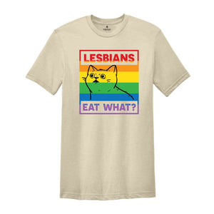 Lesbians Eat What Shirt, Lesbian Shirt, LGBT Cat Shirt, Queer Shirt, Rainbow Shirt, Gay Shirt Pride Month Shirt, LGBTQ Pride Shirt