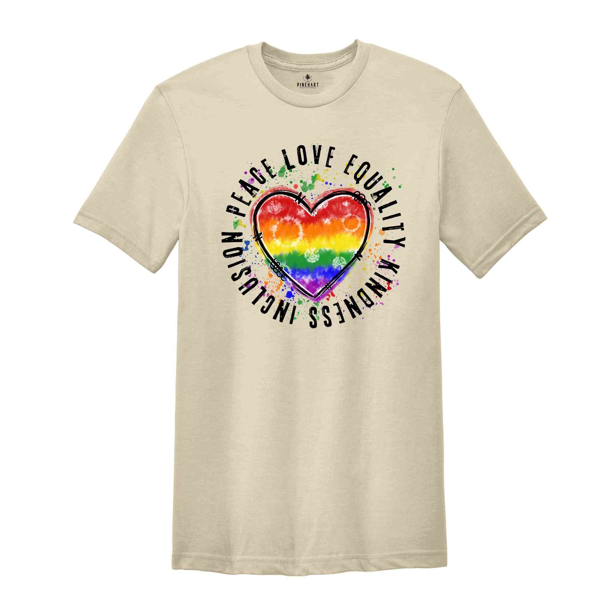 Peace Love Equality Kindness Inclusion Shirt, LGBT Heart Shirt, Rainbow Heart Shirt, Pride Month Shirt, Pride Support Tee, Queer Shirt