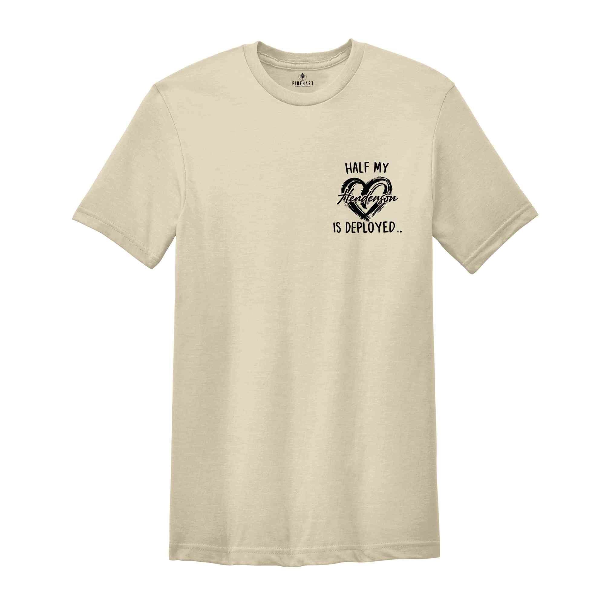 Custom Half My Heart Is Deployed Shirt, Deployment Gift, Homecoming Gift, Military Wife Shirt, Countdown Shirt