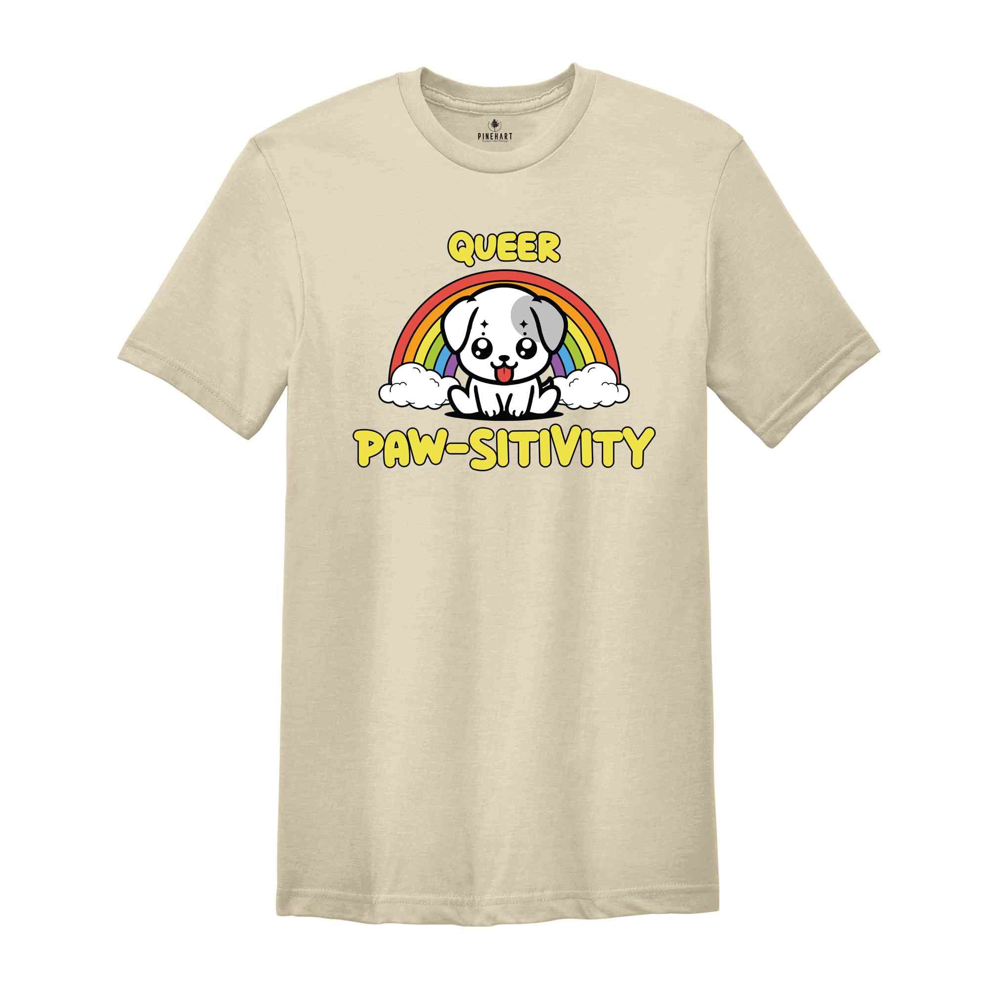 Queer Paw-Sitivity Shirt, Animal Lover Shirt, Cute LGBT Shirt, Pride Rainbow Shirt, Dog Lover Shirt, Dog Owner Shirt, Cute Dog Shirt