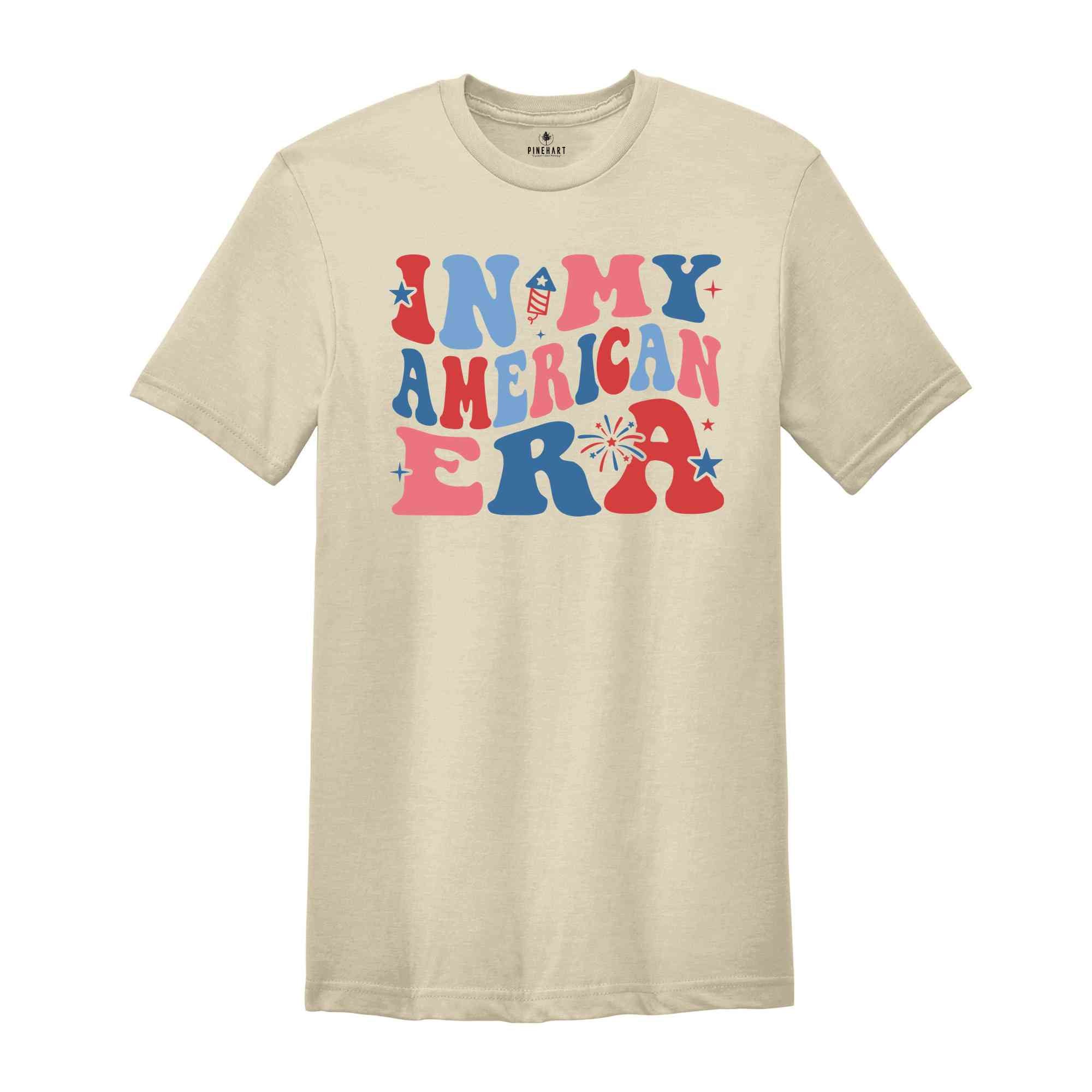 In My American Era Shirt, Fourth Of July Shirt, Independence Day Shirt, July 4th Shirt, USA Shirt, Patriotic Shirt, Red White Blue Shirt