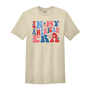 In My American Era Shirt, Fourth Of July Shirt, Independence Day Shirt, July 4th Shirt, USA Shirt, Patriotic Shirt, Red White Blue Shirt