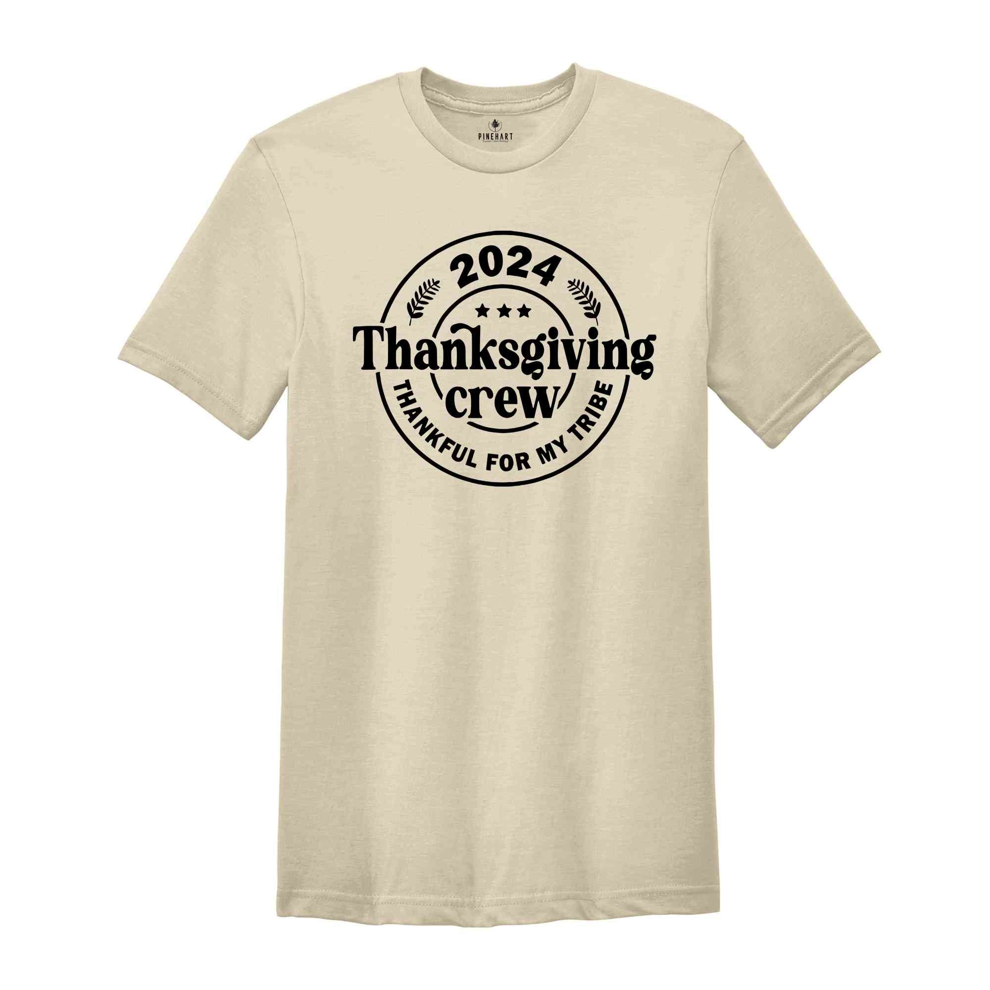 2024 Thanksgiving Crew Thankful For My Tribe T-Shirt, Matching Thanksgiving Day Tee, Thanksgiving Crew Shirt