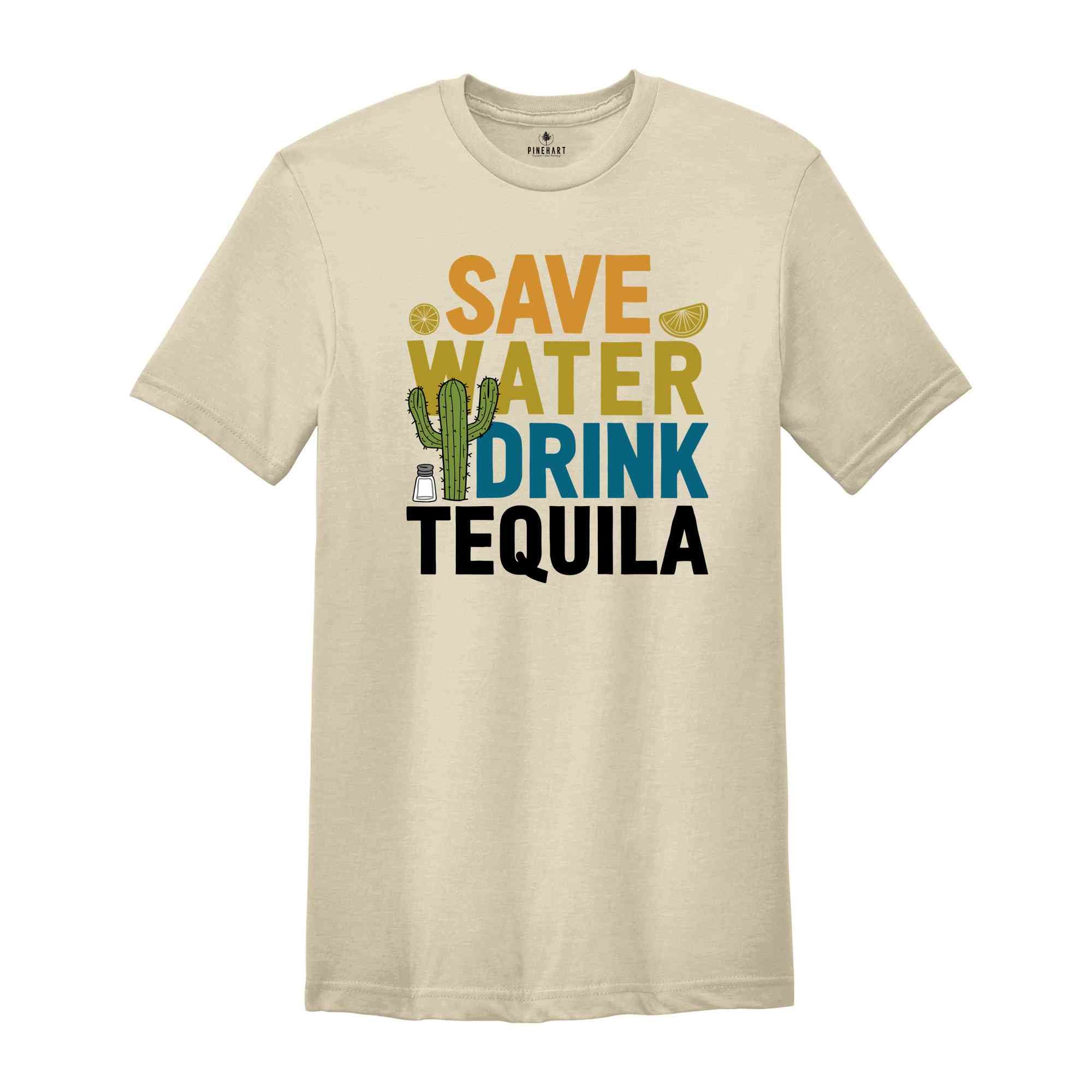 Save Water Drink Tequila Shirt, Tequila Shirt, Drinker Shirt, Funny Drinking Shirt, Drinking Shirt, Bestie Gift, Water Shirt