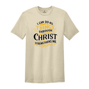 Christian Shirt, Jesus Christ Shirt, Gift For Her, Jesus Love Shirt, Bible Shirt, Faith Shirt, Christian Gift, Christ Who Strengthens Me