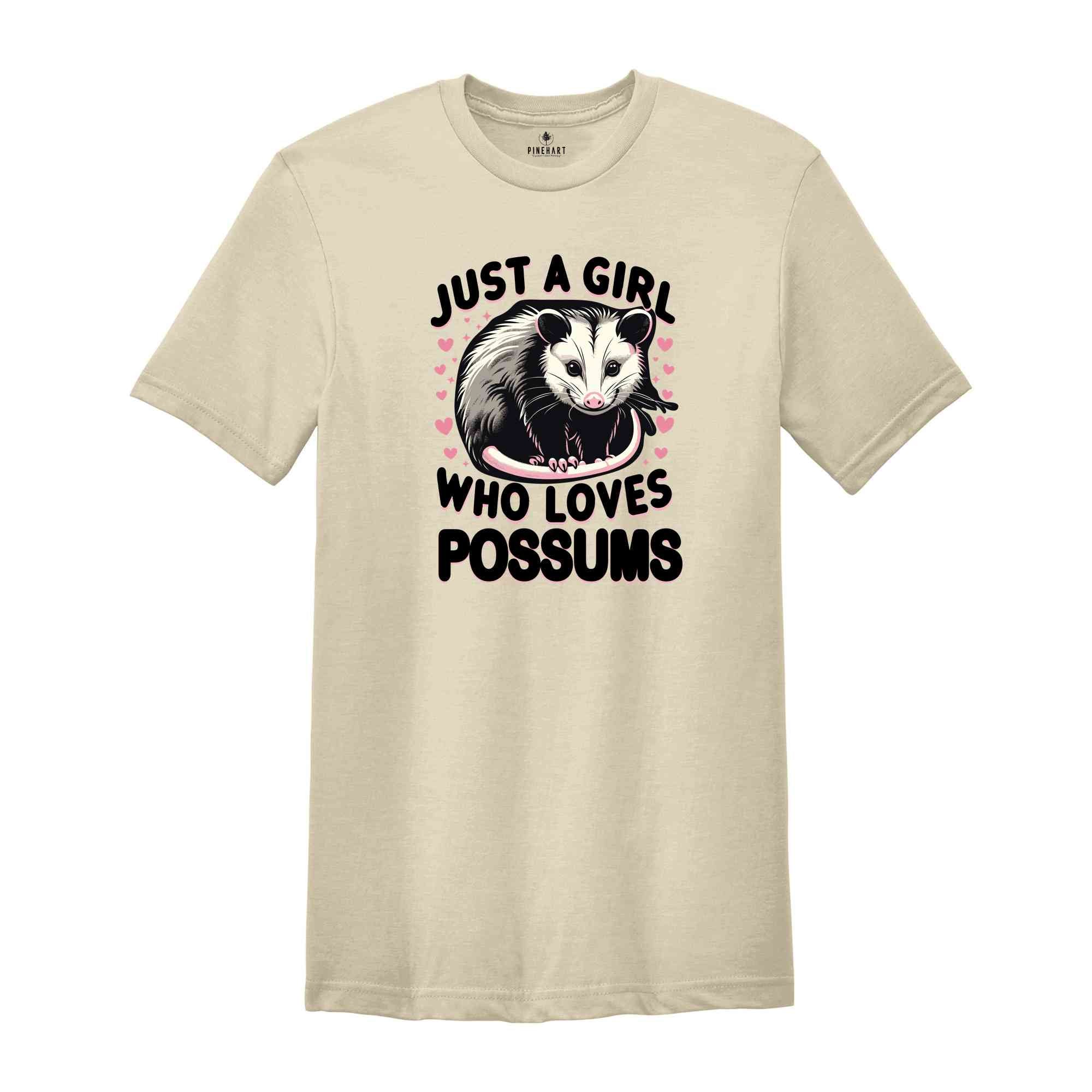 Just A Girl Who Loves Possums Shirt, Funny possum Shirt, Possum T Shirt, Sarcastic Shirts, Just A girl Quote Shirt