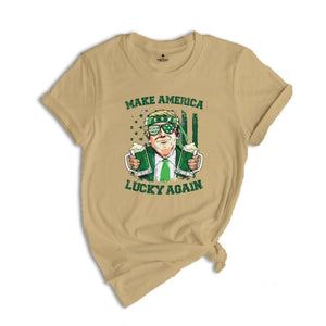 Make America Lucky Again Shirt, St Patricks Day Shirt, Funny Trump Shirt, Trump St Patricks Shirt, Trump Shirt, Shamrock Trump Shirt