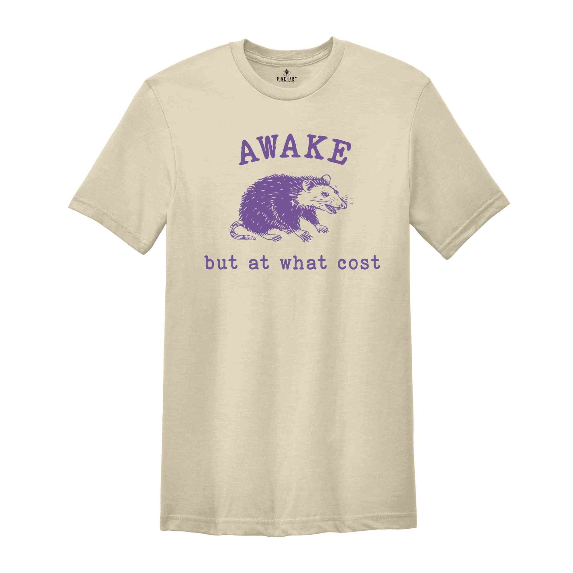 Awake But At What Cost Retro Shirt, Funny Opossum Meme T-shirt, Sarcastic Sayings Shirt, Vintage 90s Gag Shirt, Funny Rat, Mental Health Tee