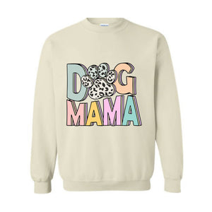 Dog Mama Sweatshirt, Dog Mom Gift, Dog Mom Sweatshirt, Dog Mom Sweater, Dog Lover Gift, Mama Sweater, Pet Lover Sweatshirt, Dog Lover