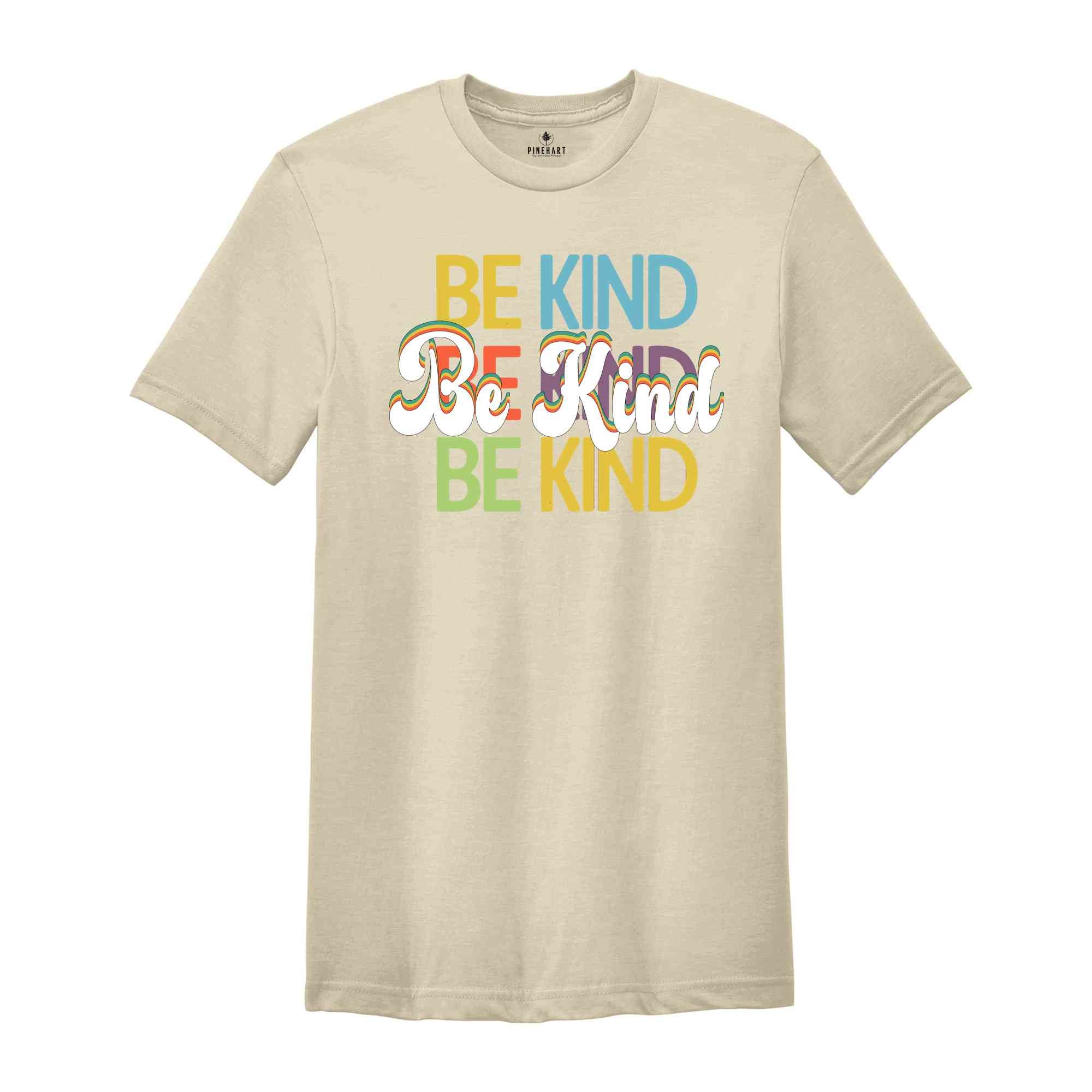 Be Kind Shirt, Positive Quote Shirt, Love shirt, Inspirational Shirt, Kind Heart T-Shirt, Gifts for Women, Kindness, Motivational Outfits