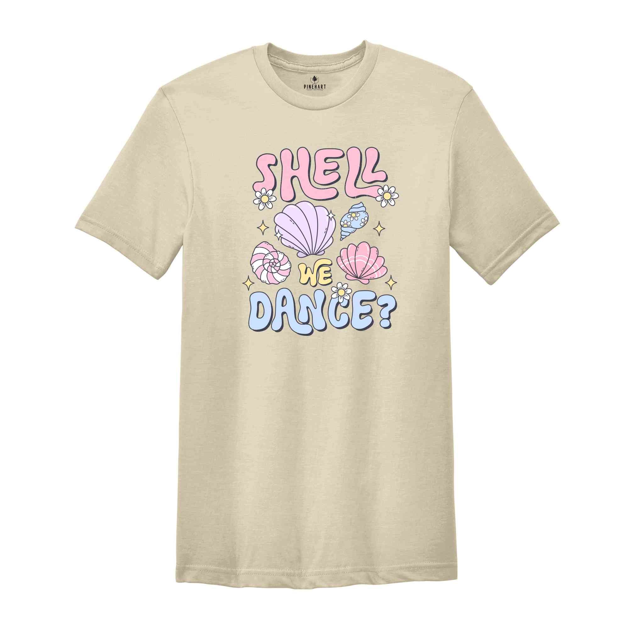 Shell We Dance Shirt, Beach Shirt, Summer Camp Shirt, Cute Summer Shirt, Beach Trip Shirt, Vacation Shirt, Beachy Tshirt, Fun Summer Shirt