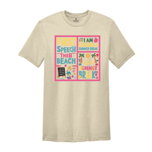 First Speech Then Beach I Am Earning A Summer Break Shirt, Speech Therapy Shirt, Funny SLP Shirt, Speech Therapist Gift, Summer Vacation Tee