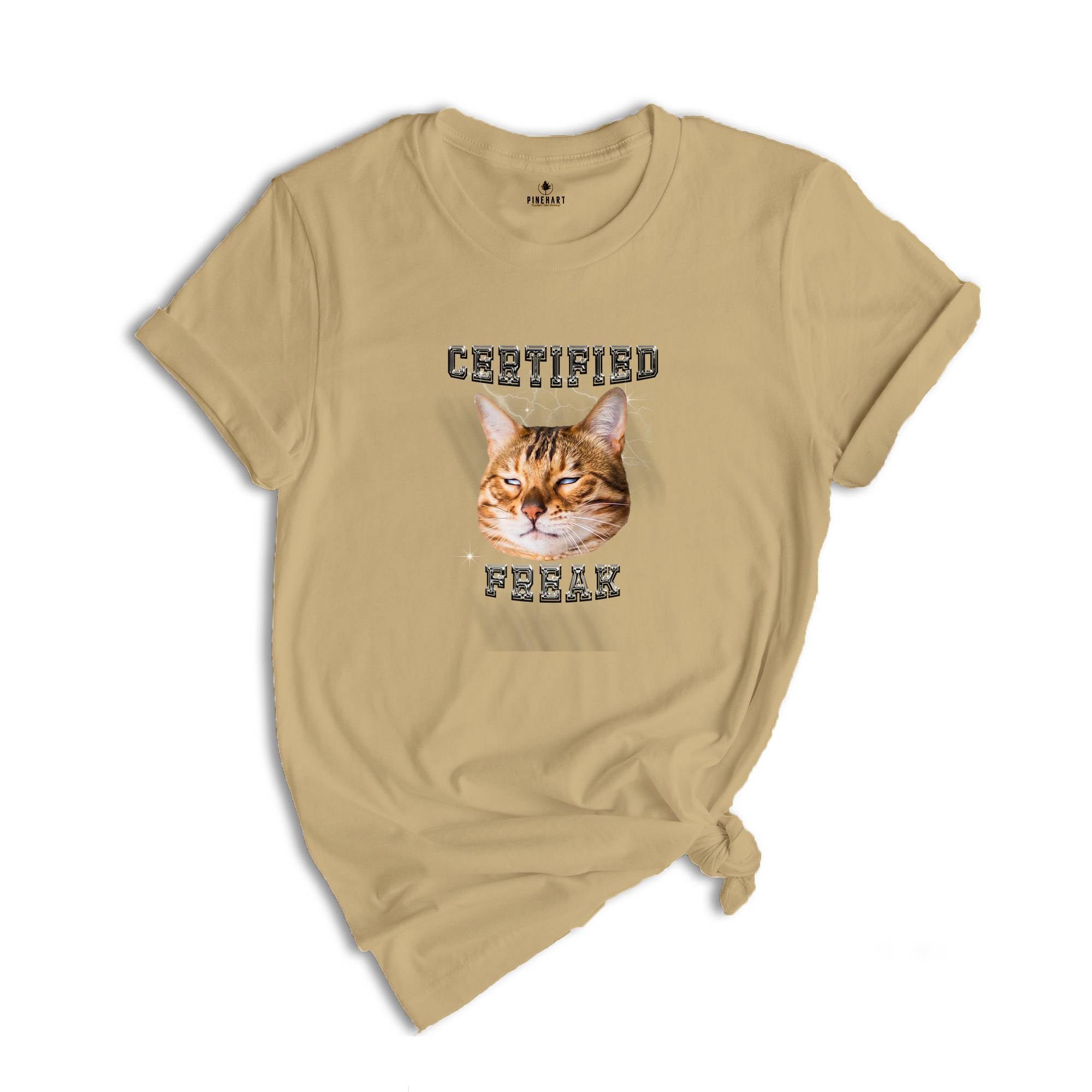 Certified Freak Cat Meme T-Shirt, Hilarious Cat Shirt, Sarcastic Cat Meme Shirt, Funny Pet Humor Shirt, Cute Kitty Meme Tee