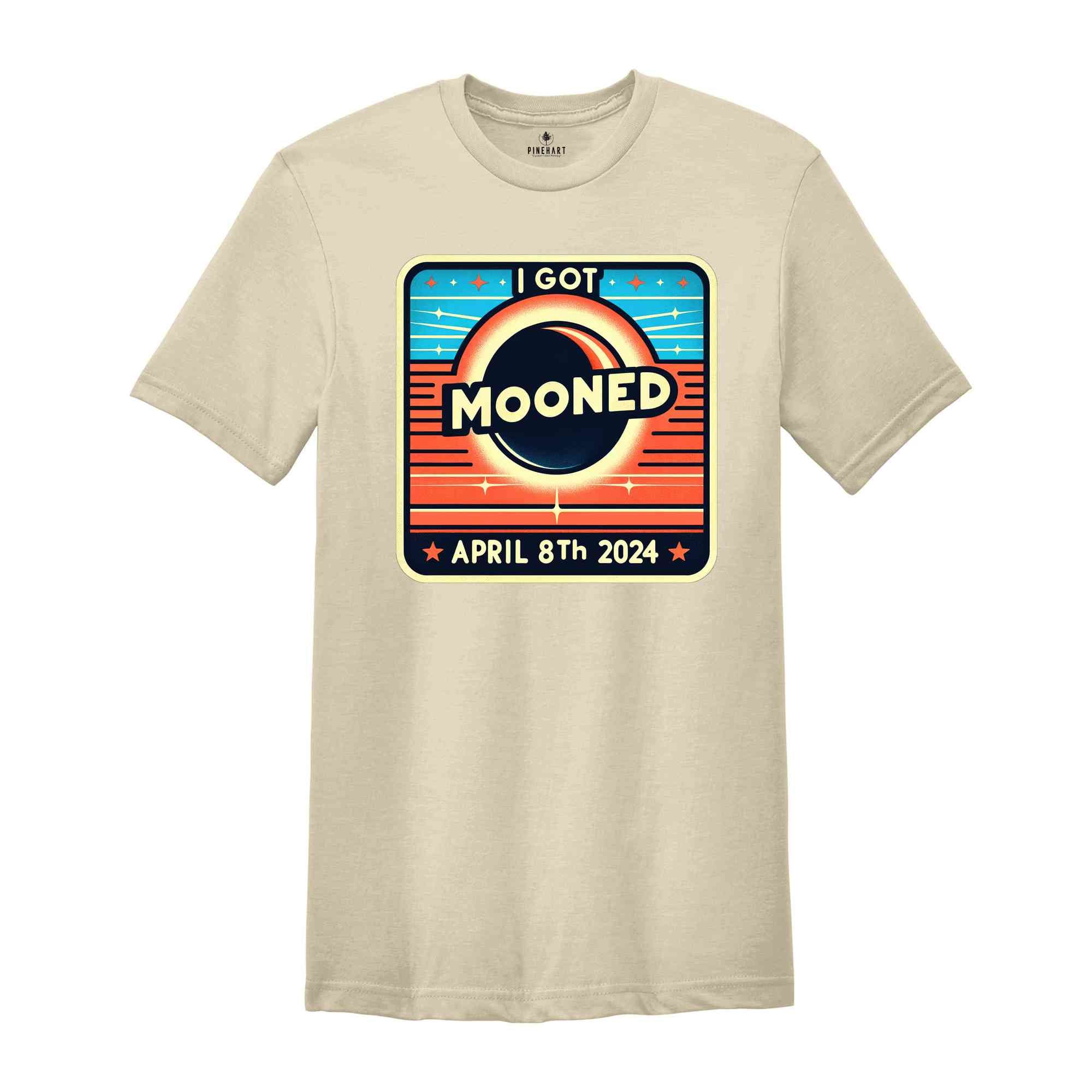 I Got Mooned On April 8th Shirt, Solar Eclipse 2024, Total Solar Eclipse Shirt, Celestial Shirt, Eclipse Event 2024 Shirt, April 8th 2024