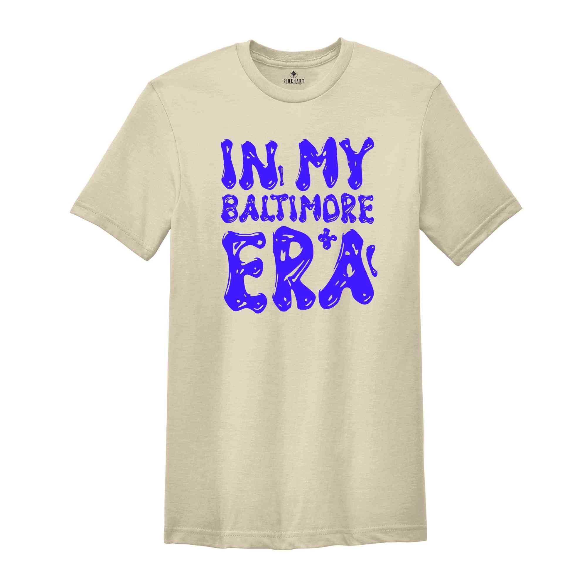 In My Baltimore Era Shirt, Mental Health Shirt, Inspirational Shirt, Self Care Shirt, In My Era Shirts, Self Love Shirt