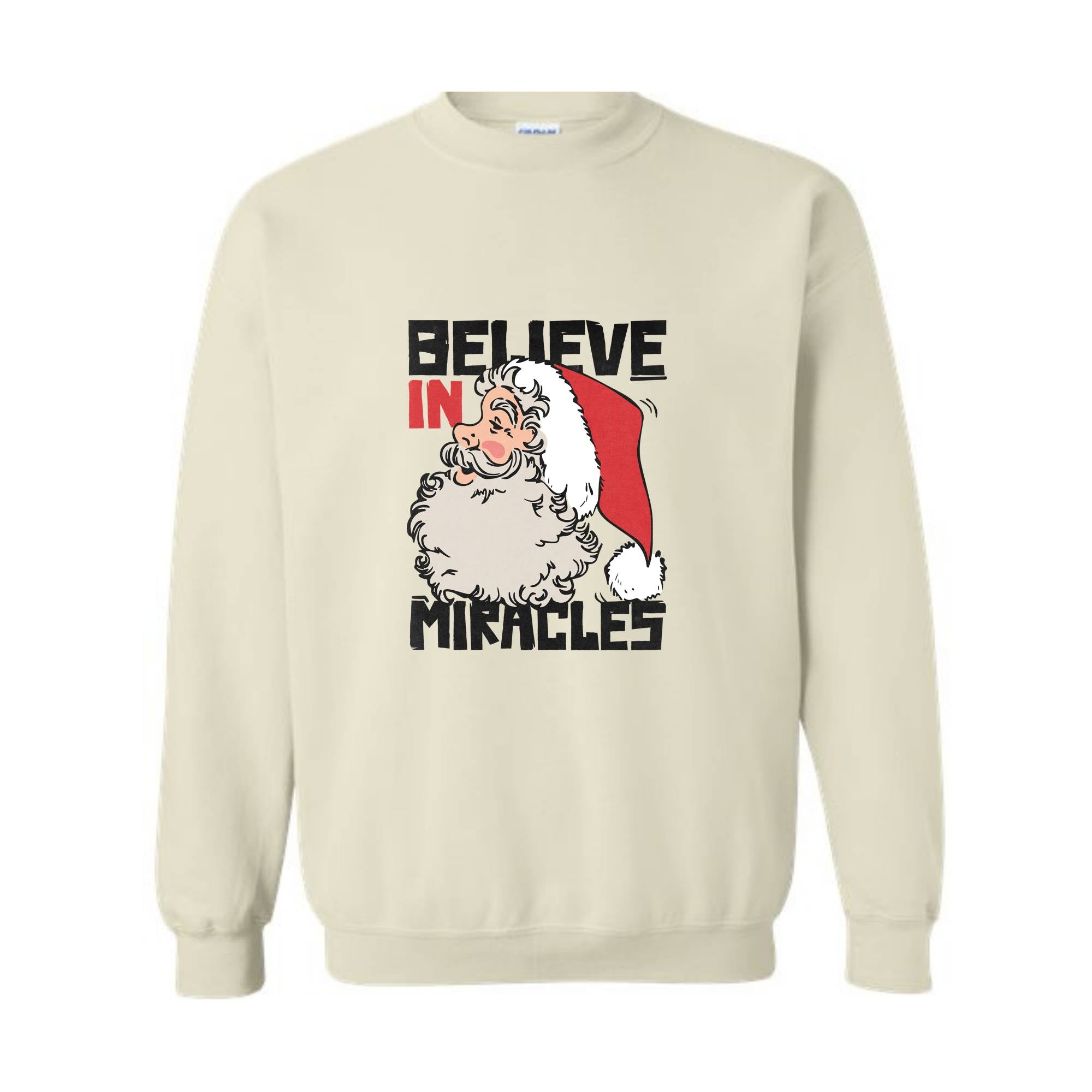 Believe In Miracle Sweatshirt, Christmas Sweatshirt, Christmas Gifts, Santa Claus Sweatshirt